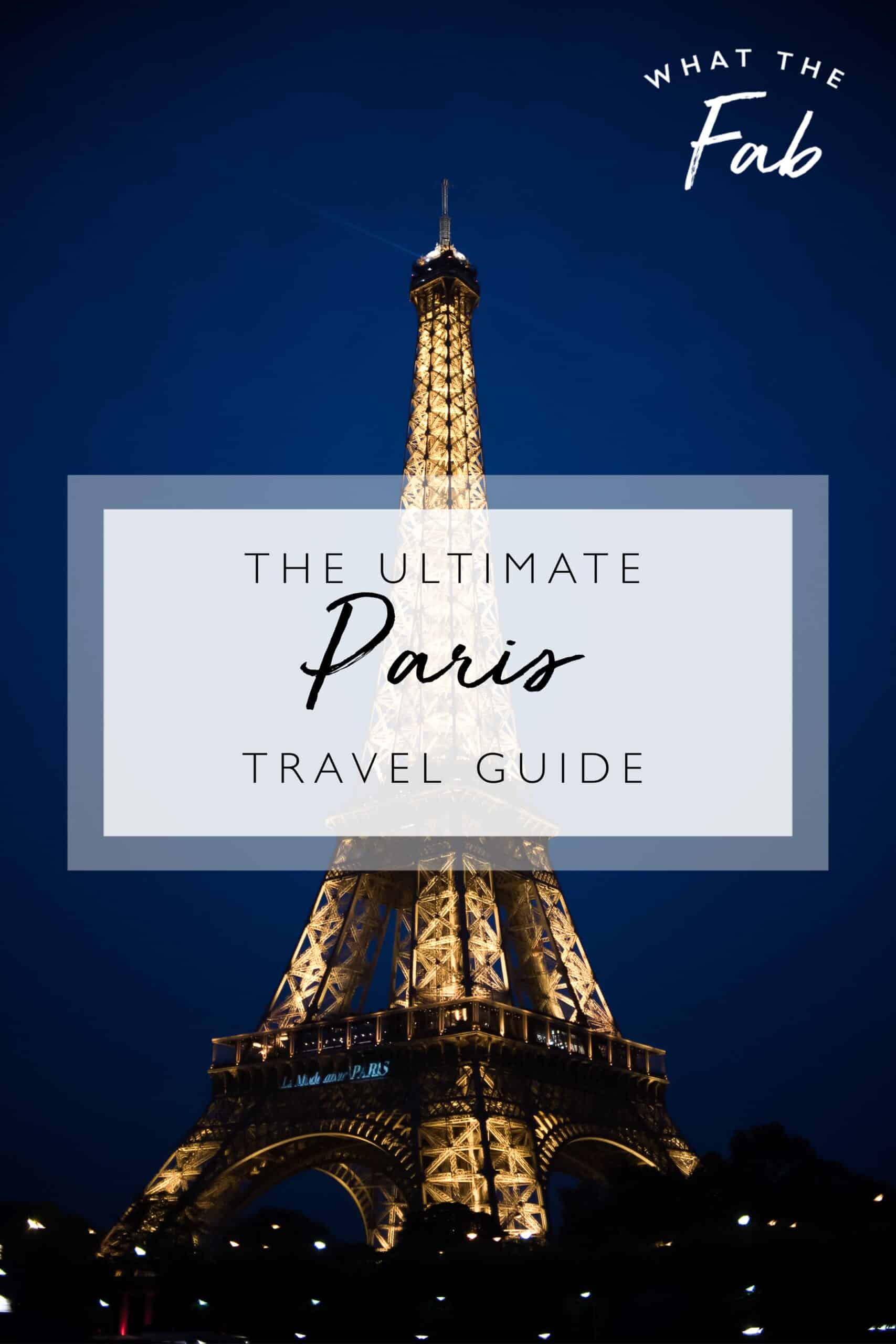 Places to Visit in Paris: The Ultimate Paris Travel Guide - 2023