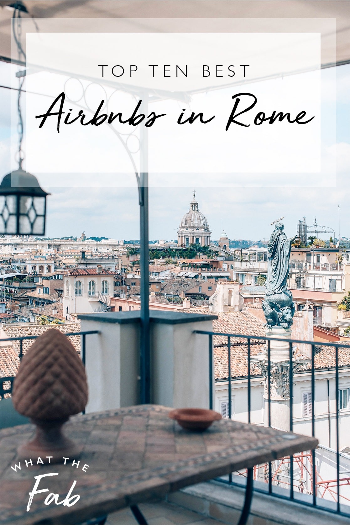 airbnbs in Rome, by travel blogger What The Fab