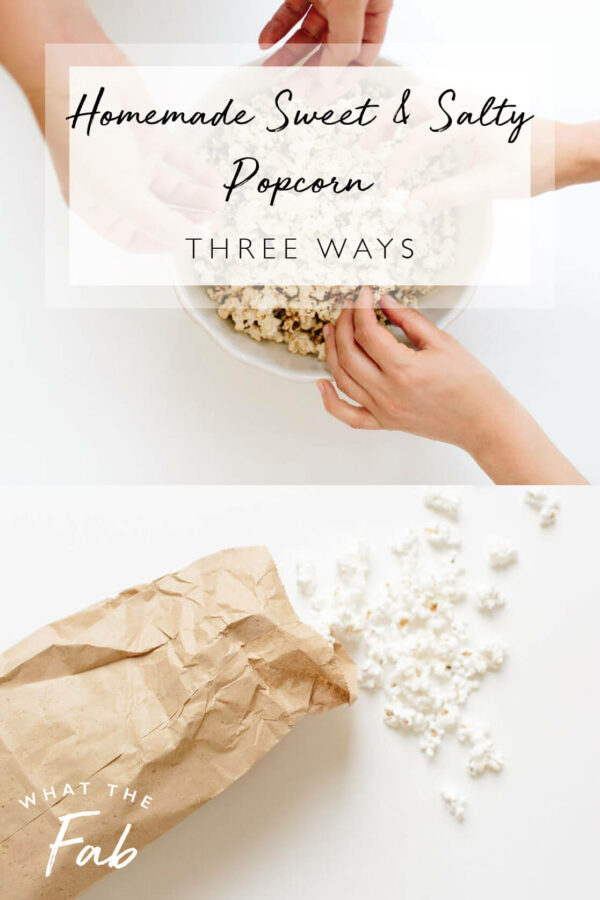 Easy and Delicious Sweet and Salty Popcorn Three Ways 2023