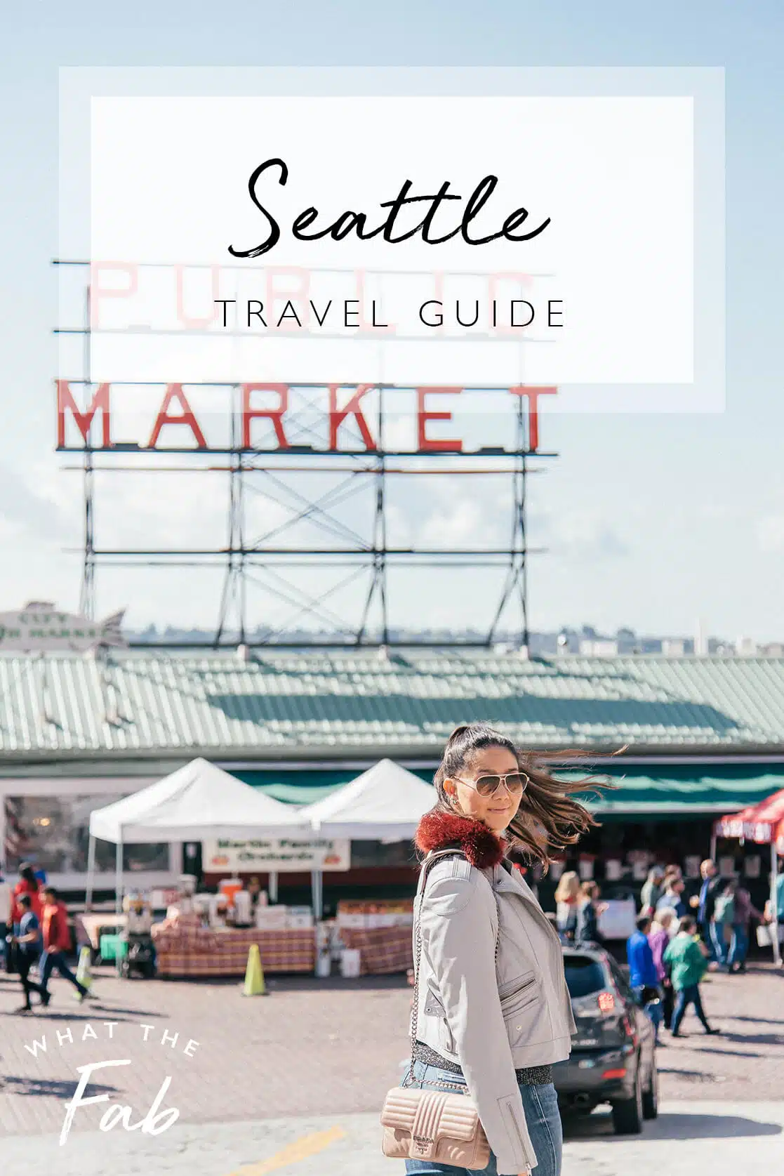 Three day Seattle itinerary by travel blogger What The Fab