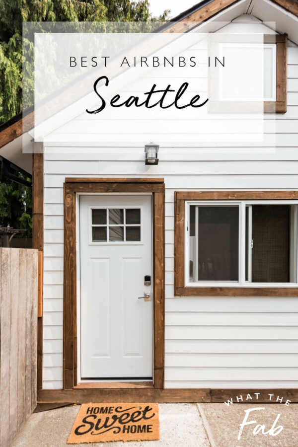 Top 14 BEST Airbnbs in Seattle Based on Location, Style, and Price 2023