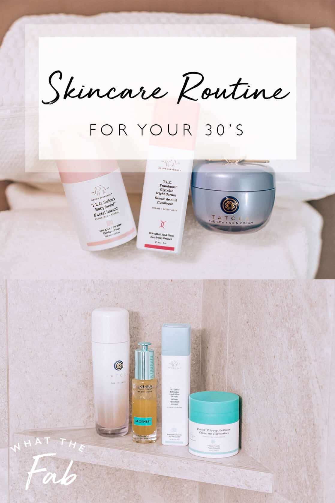 Skincare after 30 tips from What The Fab
