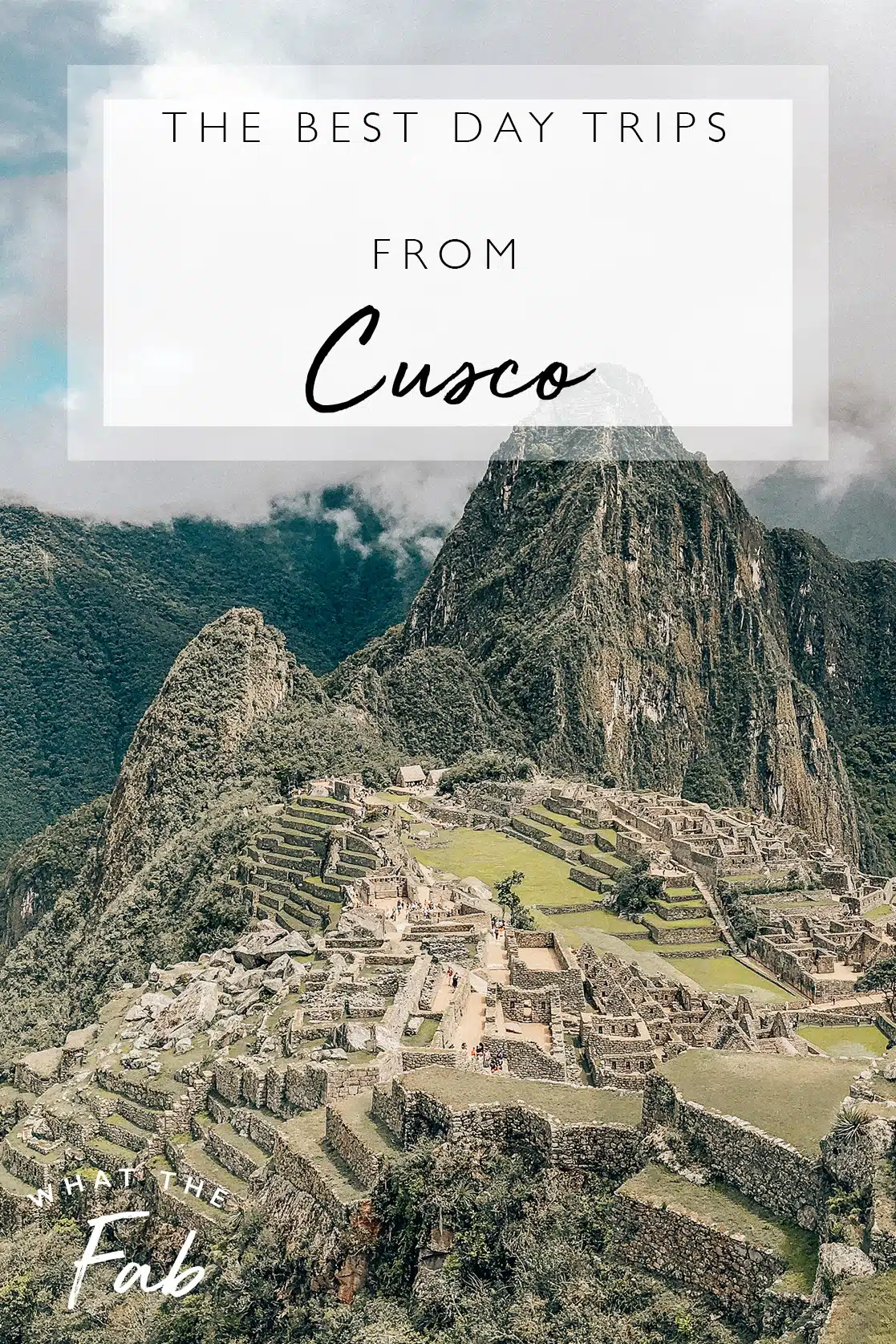 The best day trips from Cusco, by travel blogger What The Fab