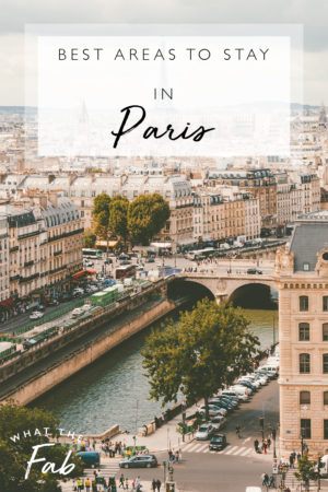The Best Area to Stay in Paris: ULTIMATE Guide to Paris | 2023