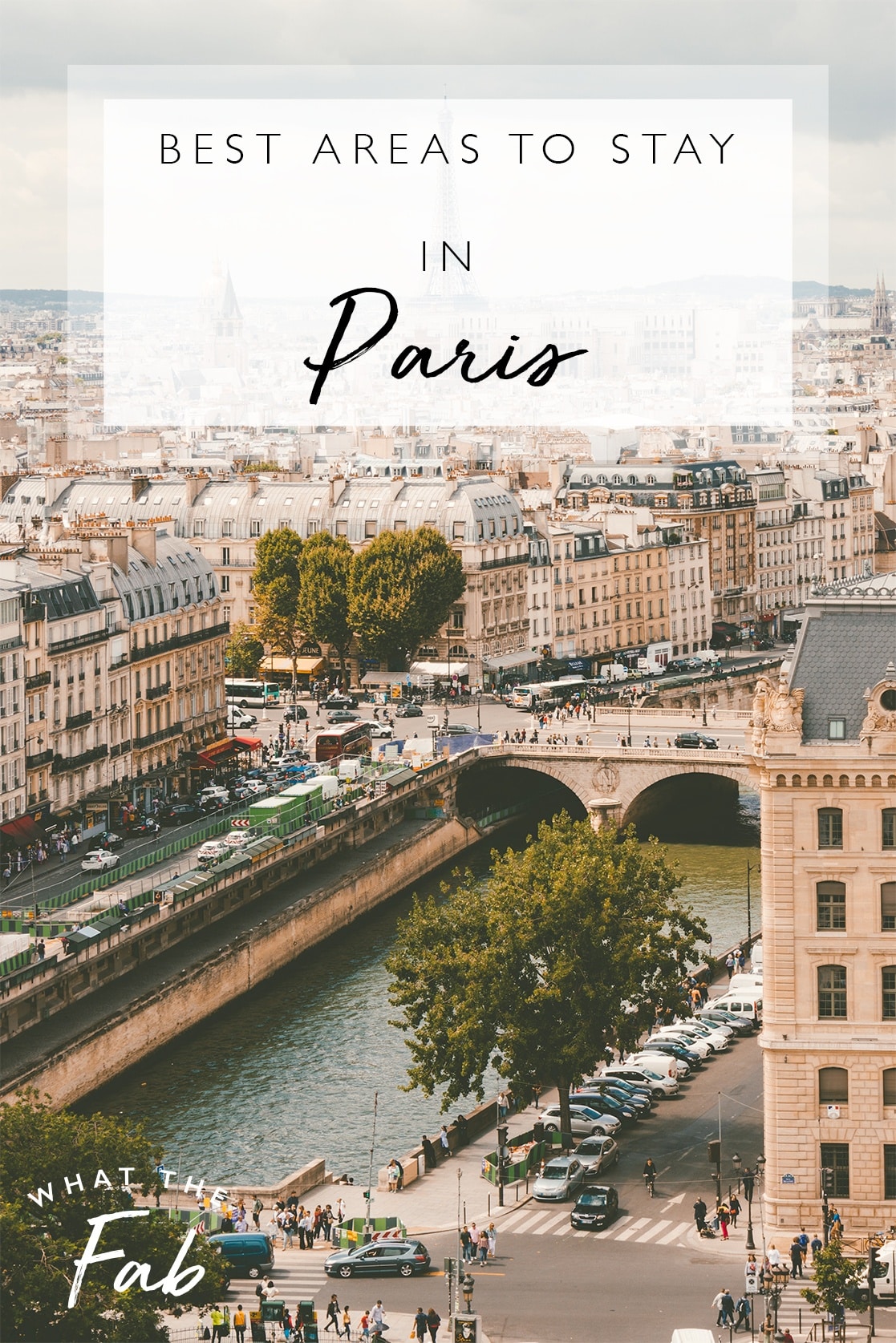 Best Area to Stay in Paris, by Travel Blogger What The Fab