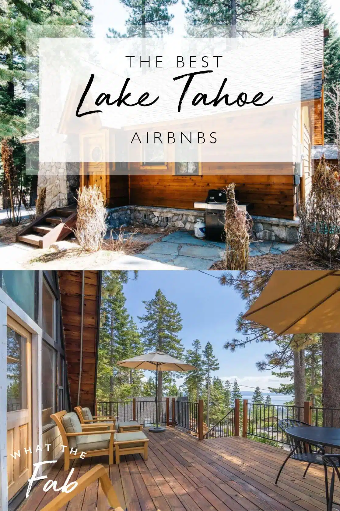 The best Lake Tahoe Airbnbs, by Travel Blogger What The Fab