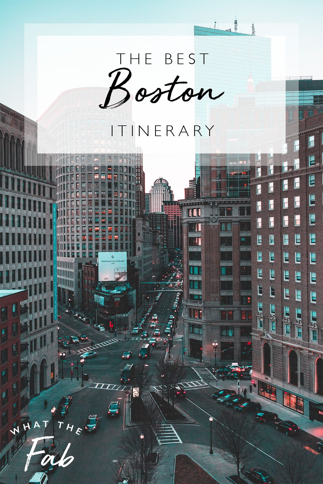 The best Boston itinerary, by travel blogger What The Fab