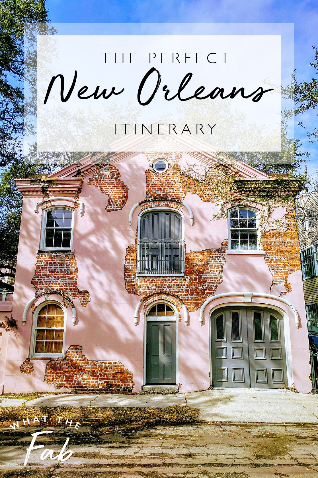 New Orleans Itinerary, by Travel Blogger What The Fab