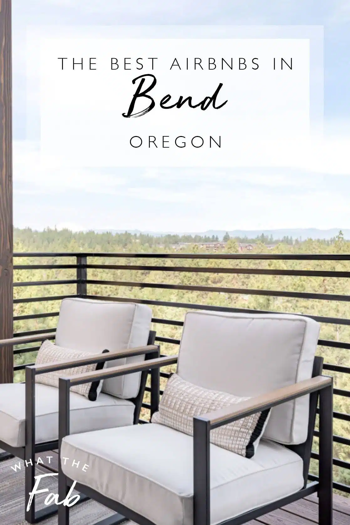 Airbnb Bend Oregon, by Travel Blogger What The Fab