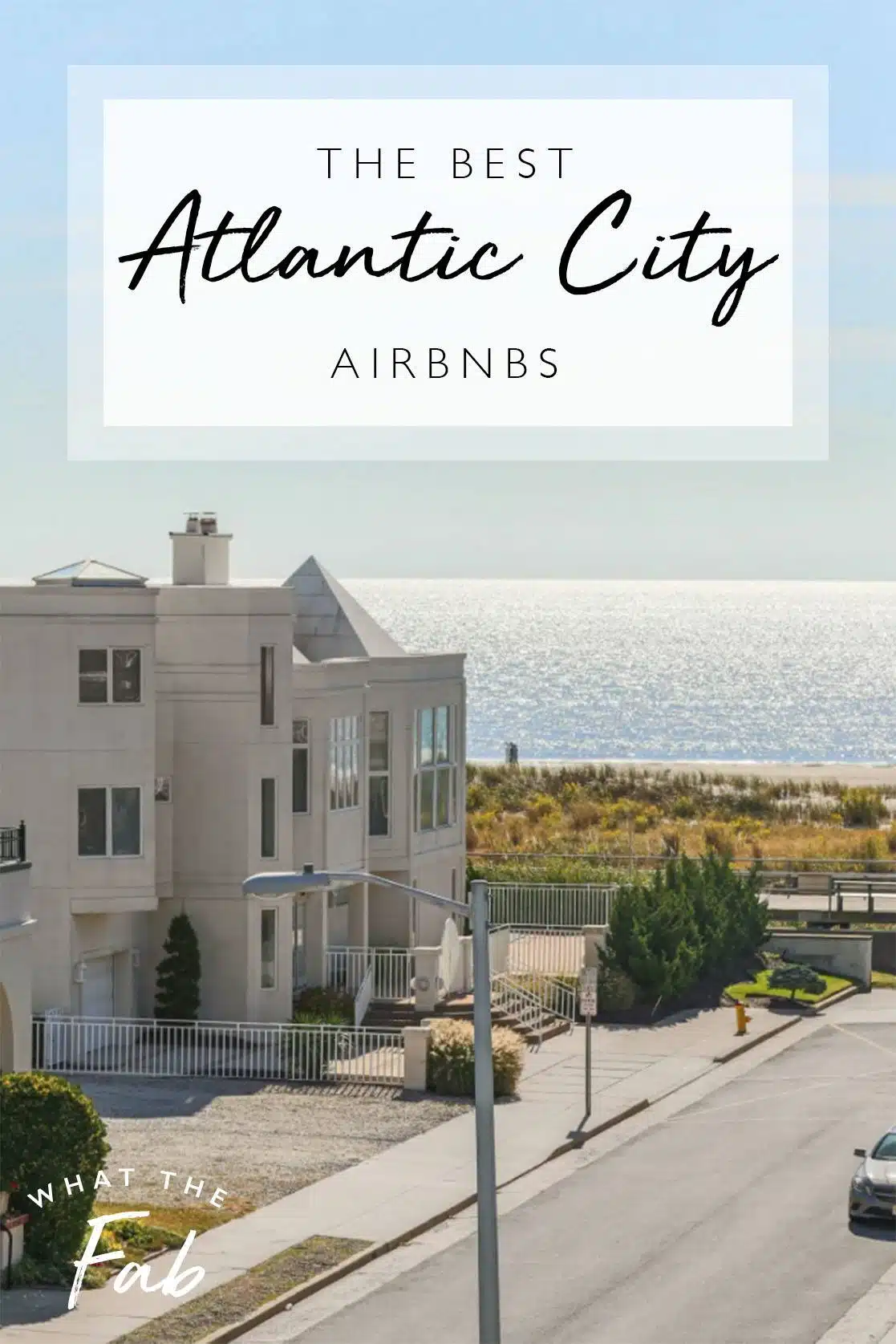 Atlantic City Airbnbs, by Travel Blogger What The Fab