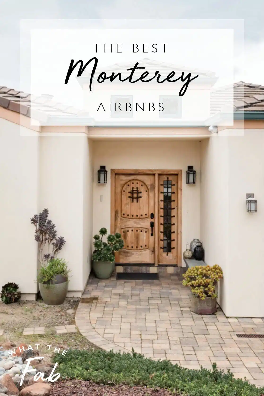 Airbnb Monterey guide, by Travel Blogger What The Fab
