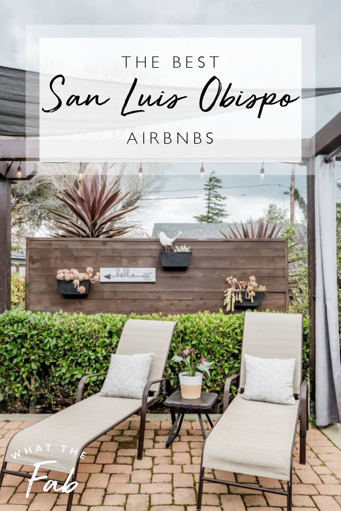 Best Airbnb in San Luis Obispo, by Travel Blogger What The Fab