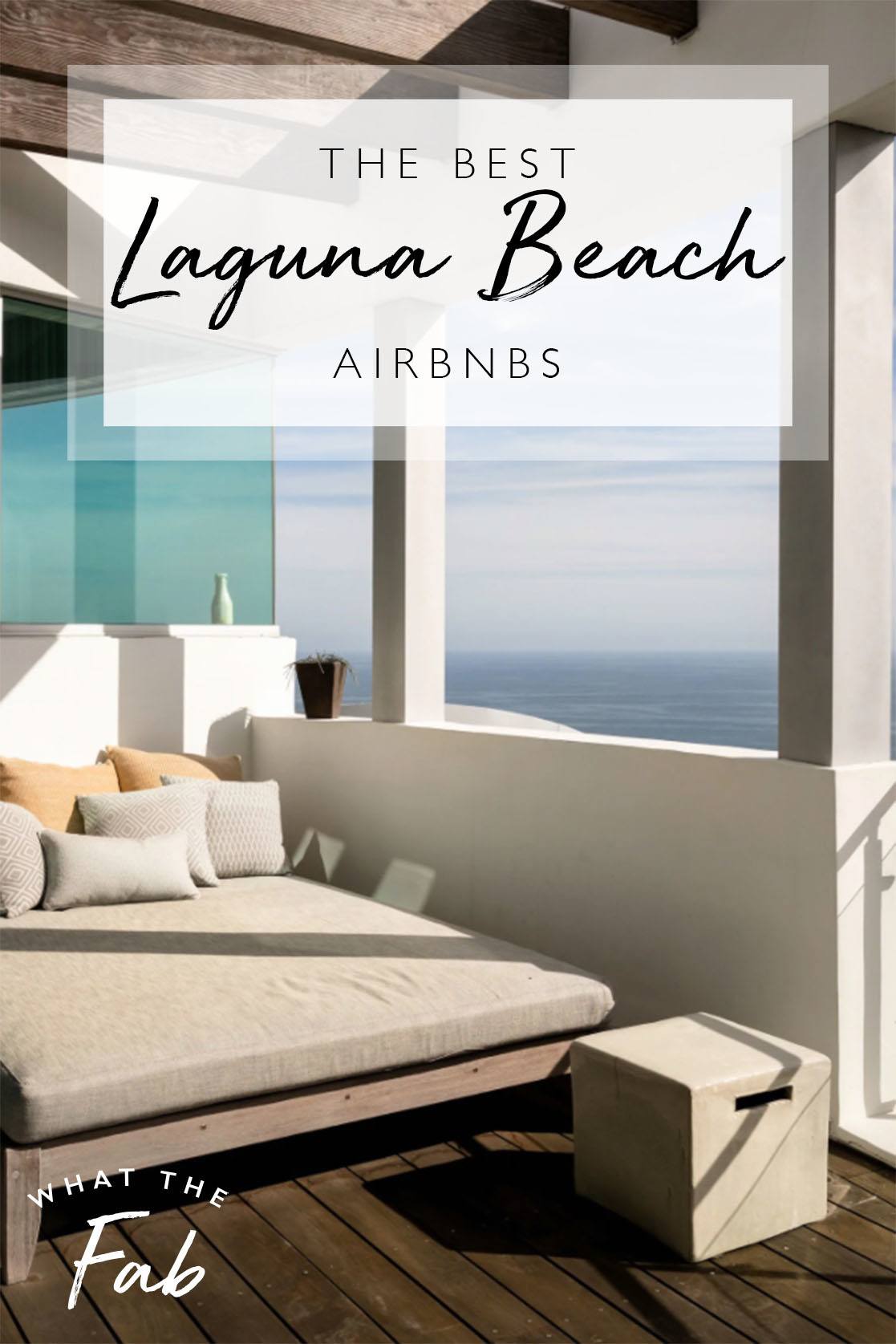 The best Laguna Beach Airbnbs, by Travel Blogger What The Fab