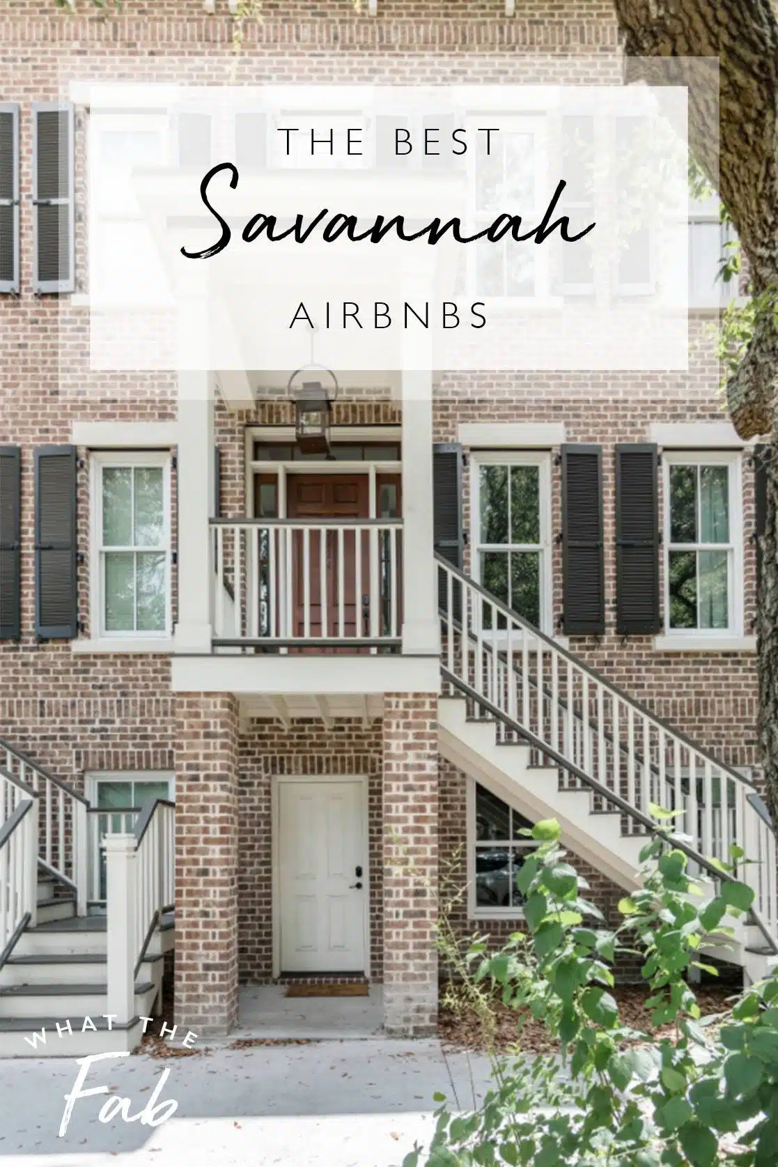 The best Savannah Airbnbs, by Travel Blogger What The Fab