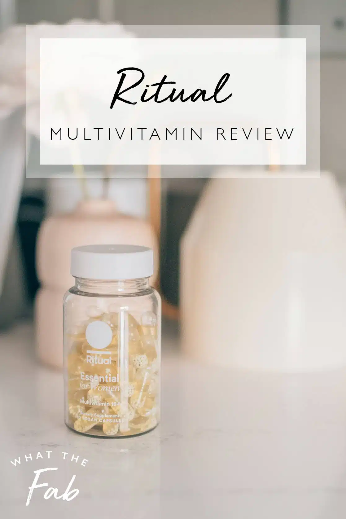 An Honest Ritual Multivitamins Review: Everything to Know