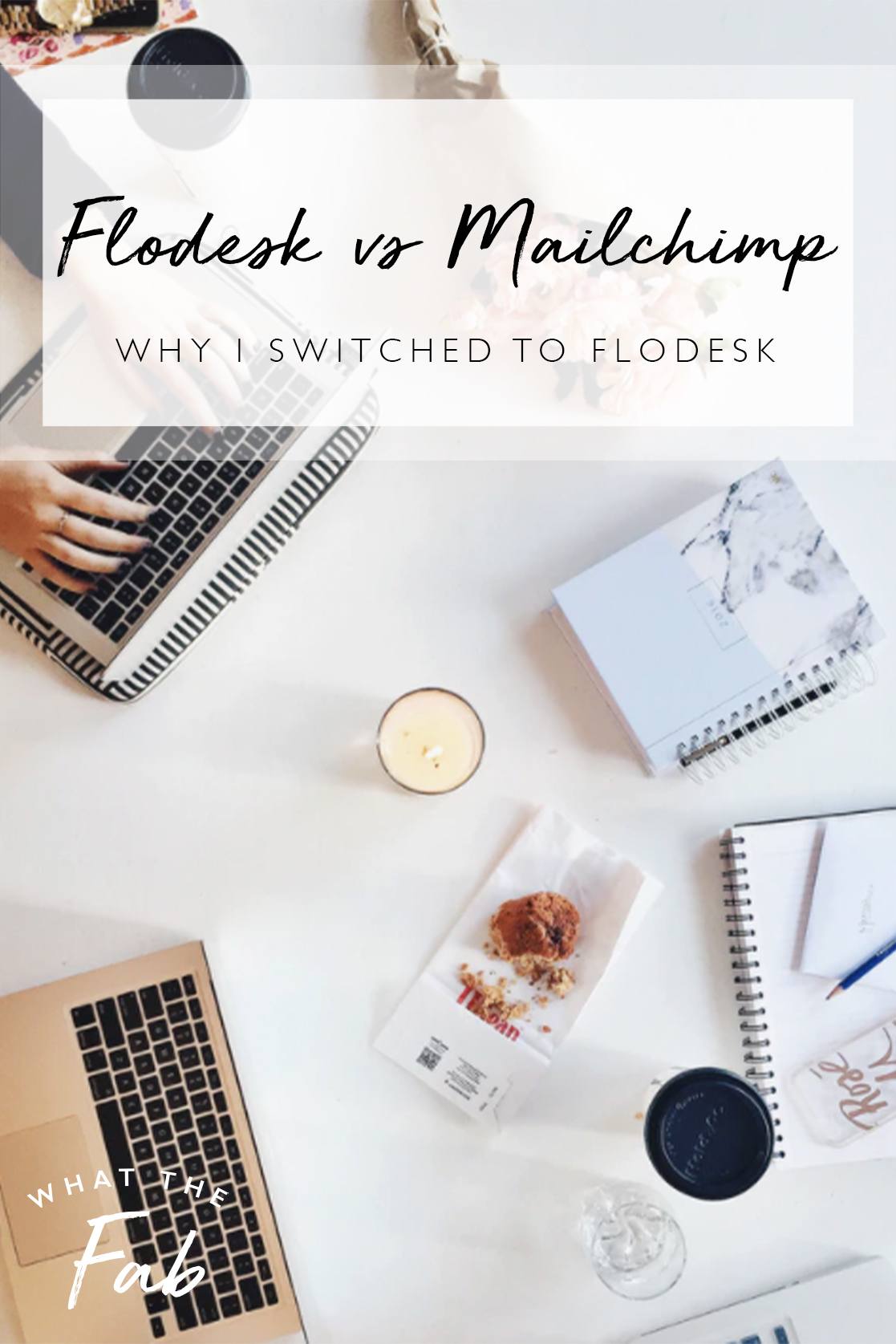 Flodesk vs Mailchimp, full Flodesk review by lifestyle blogger What The Fab