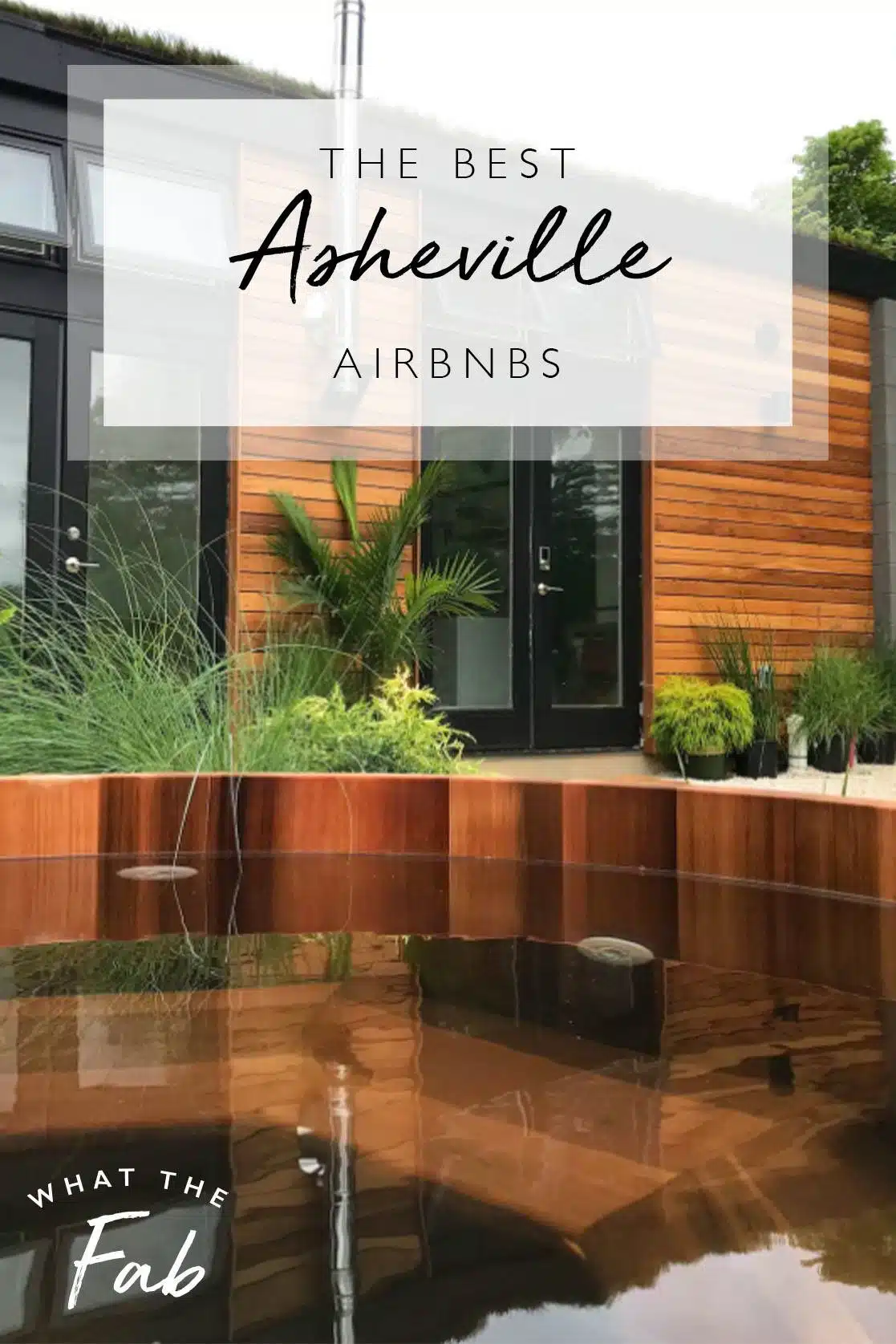 The best Asheville Airbnbs, by Travel Blogger What The Fab