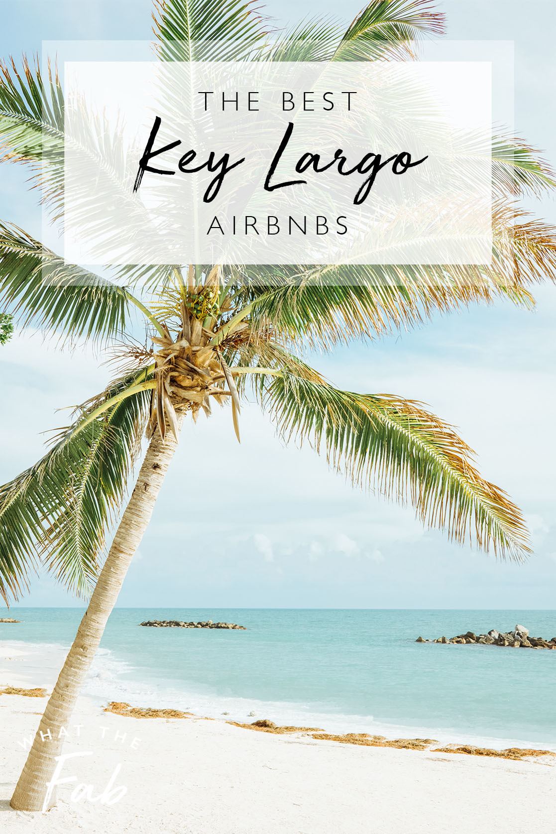 Best Key Largo Airbnb, by Travel Blogger What The Fab