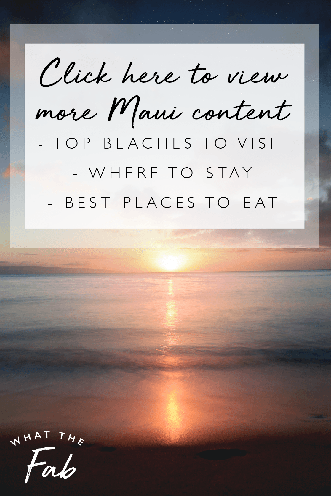 Maui Travel Guide, by Travel Blogger What The Fab 