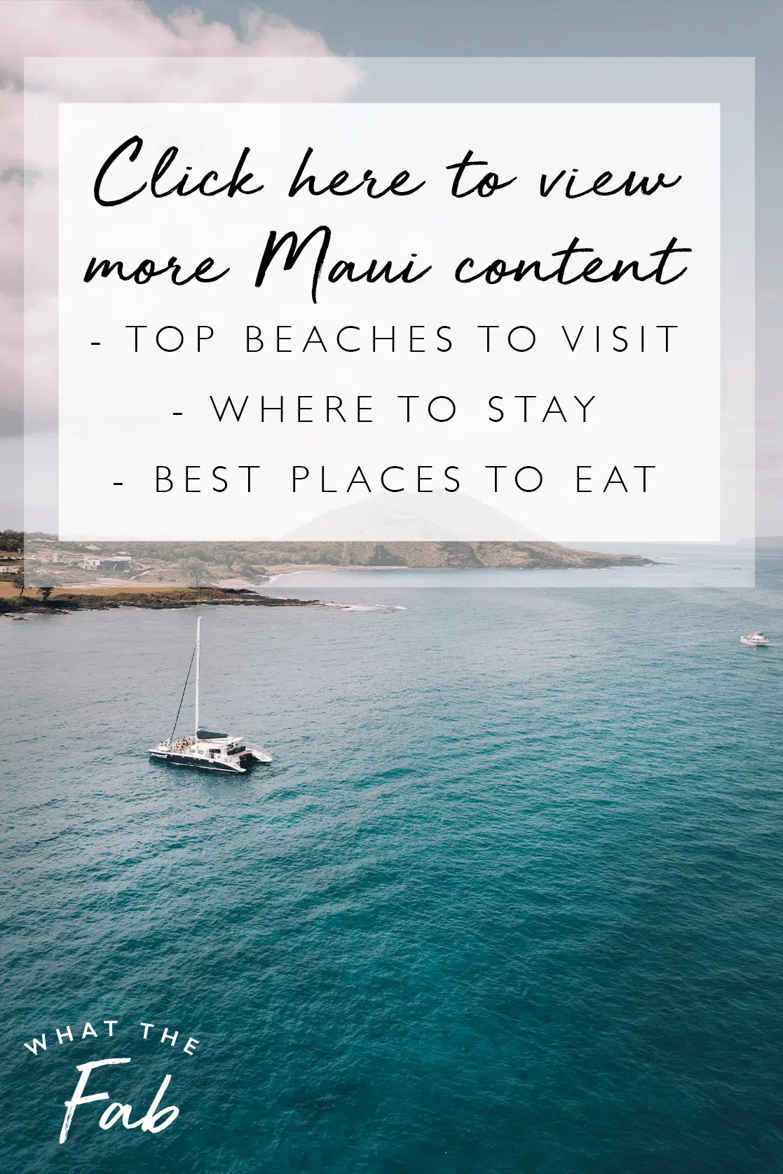 Maui Travel Guide, by Travel Blogger What The Fab