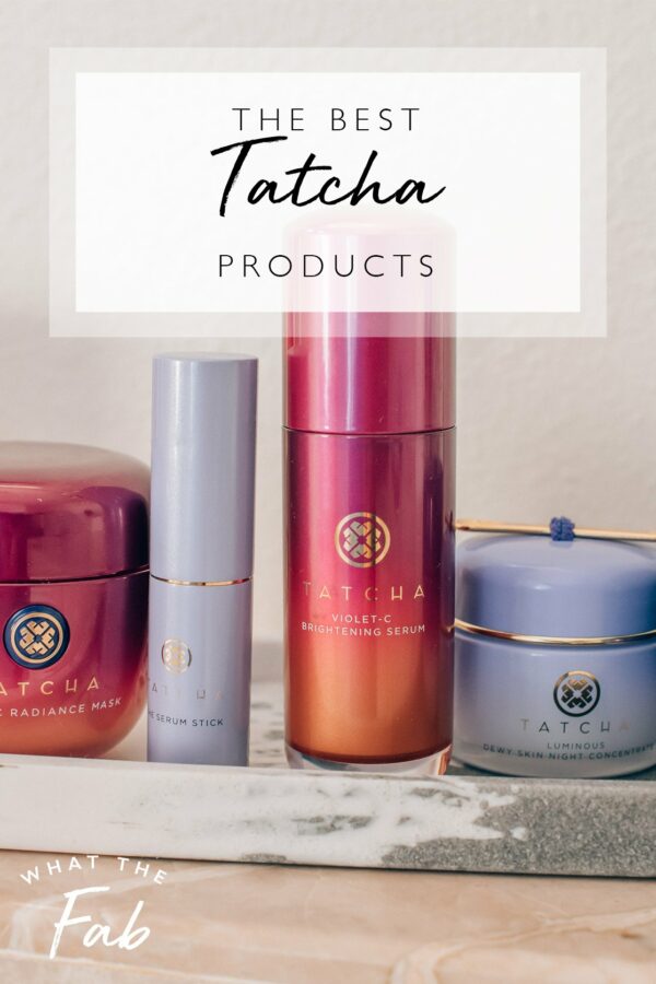 The BEST Tatcha Products to Add to Your Skincare Routine | 2023