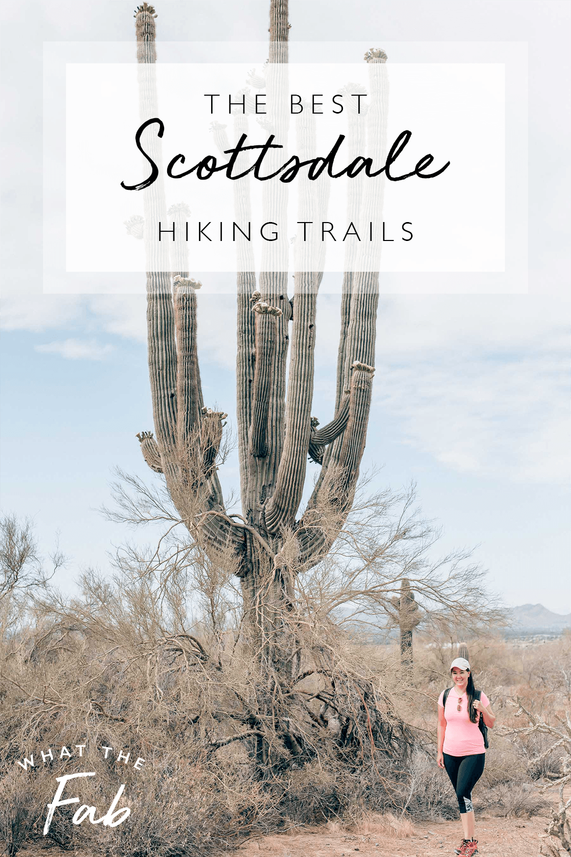Best Scottsdale Hiking Trails, by Travel Blogger What The Fab