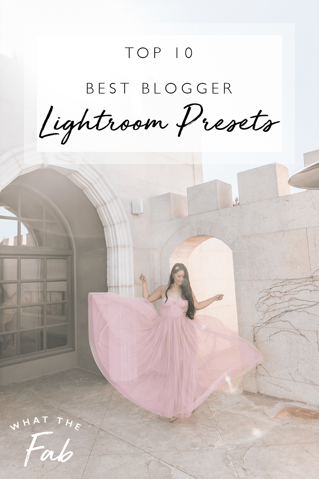 Blogger Lightroom Presets, by Travel Blogger What The Fab
