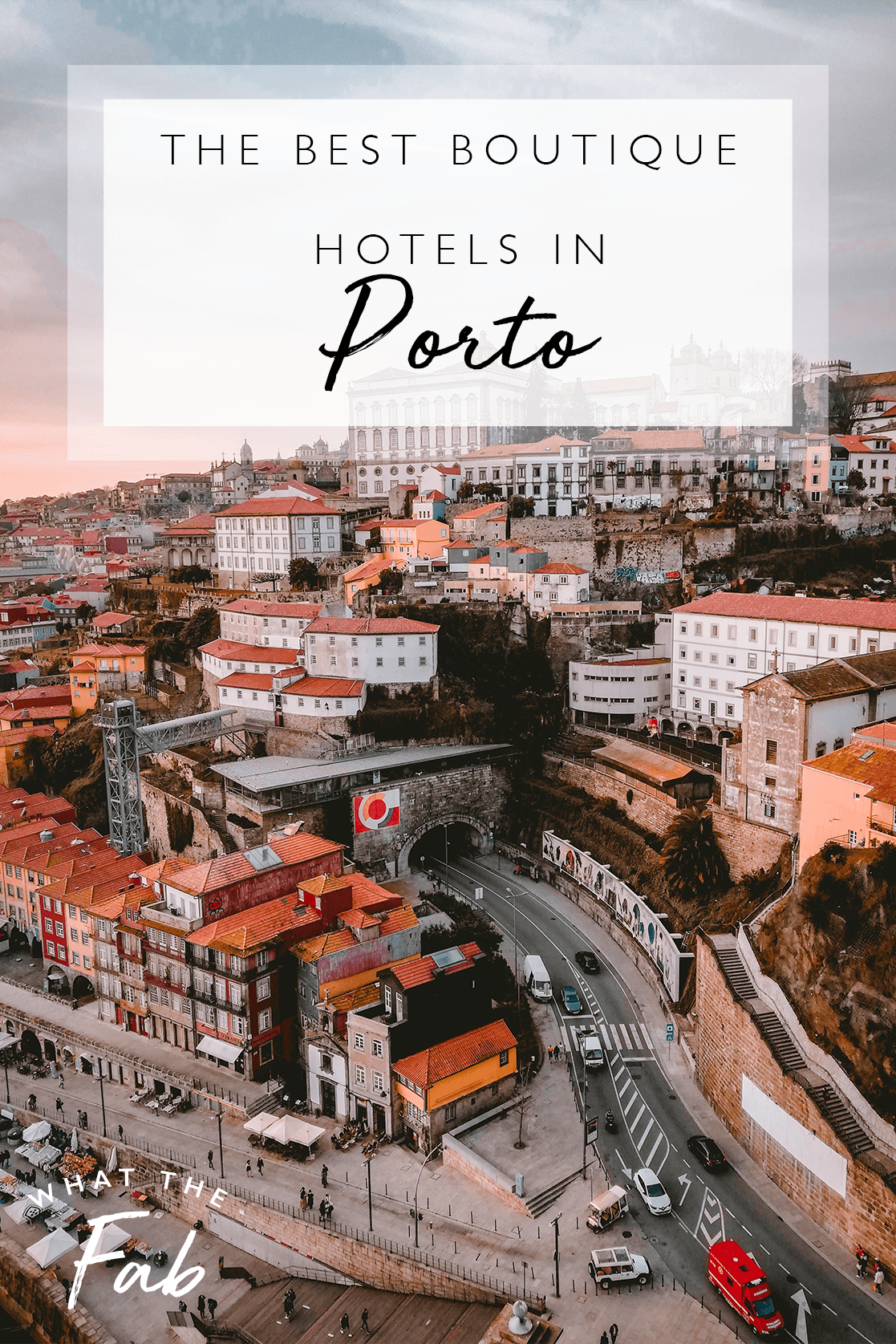 Boutique Hotels in Porto, by Travel Blogger What The Fab