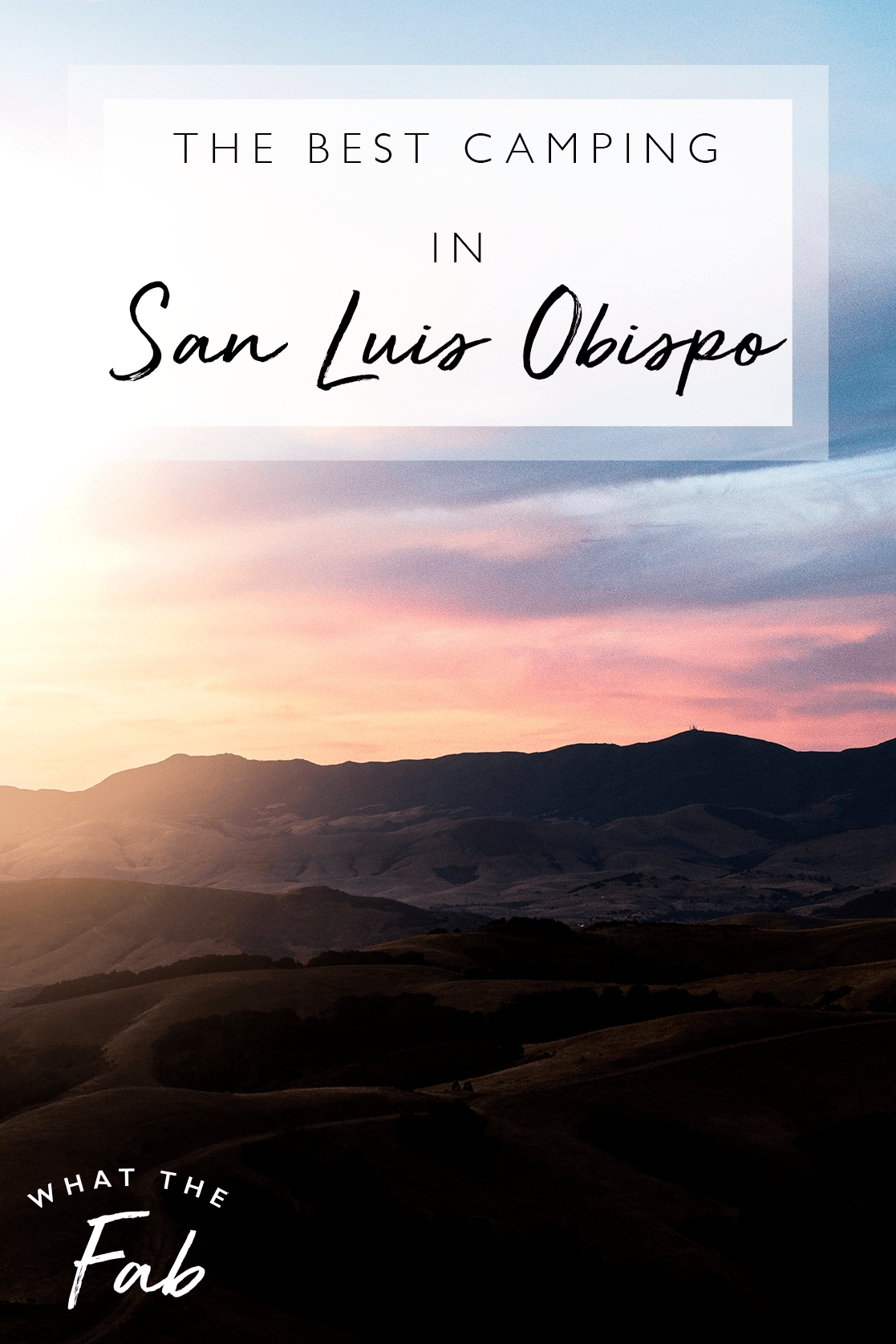 Camping San Luis Obispo, by Travel Blogger What The Fab