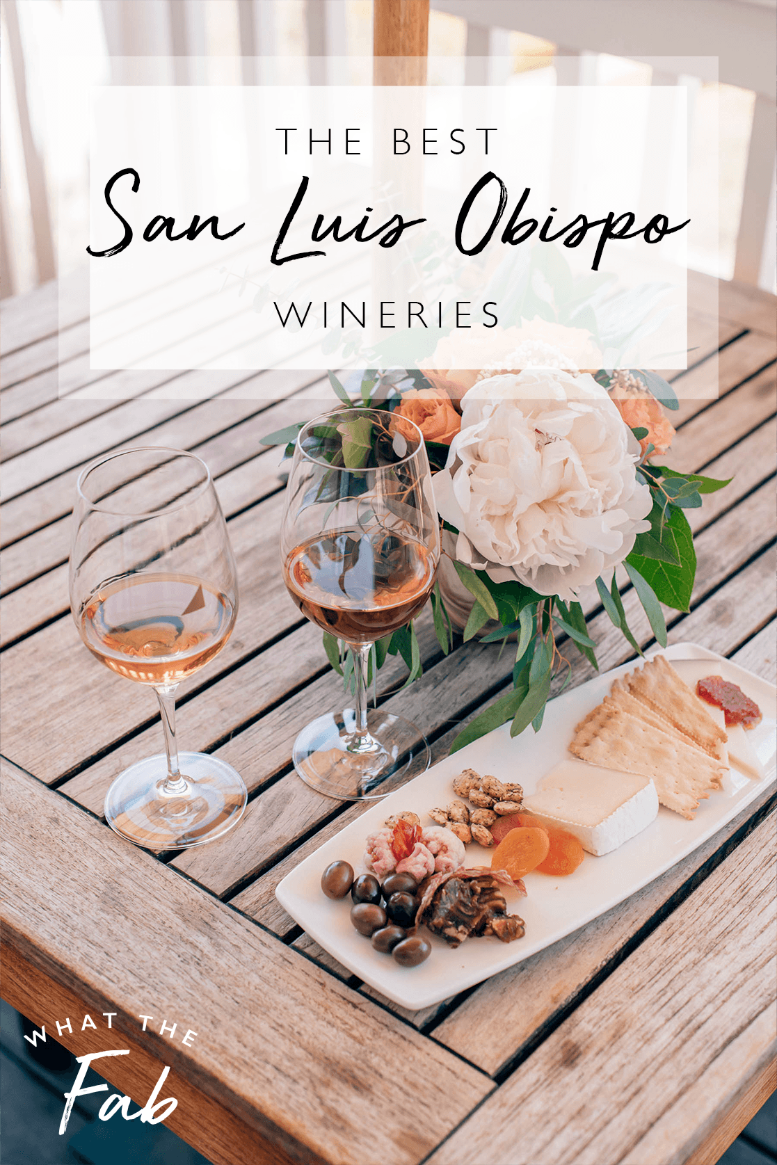 San Luis Obispo Wineries, by Travel Blogger What The Fab