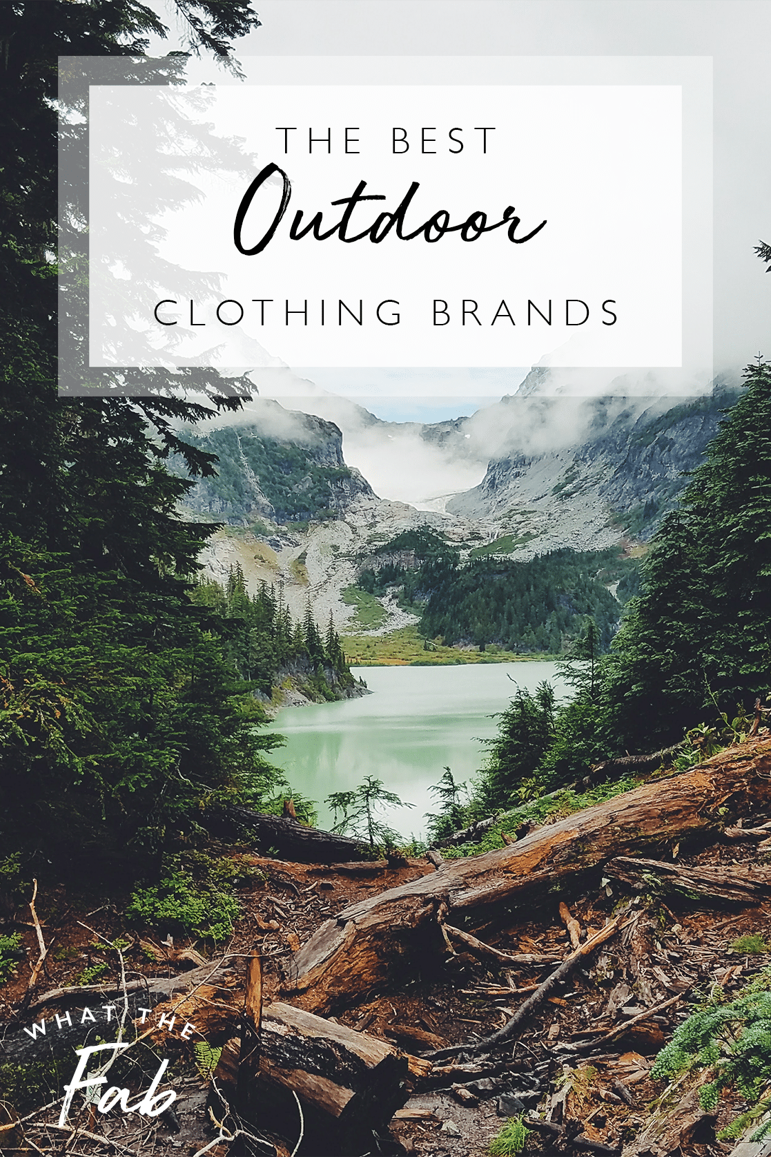 Best Outdoor Clothing Brands, by Travel Blogger What The Fab