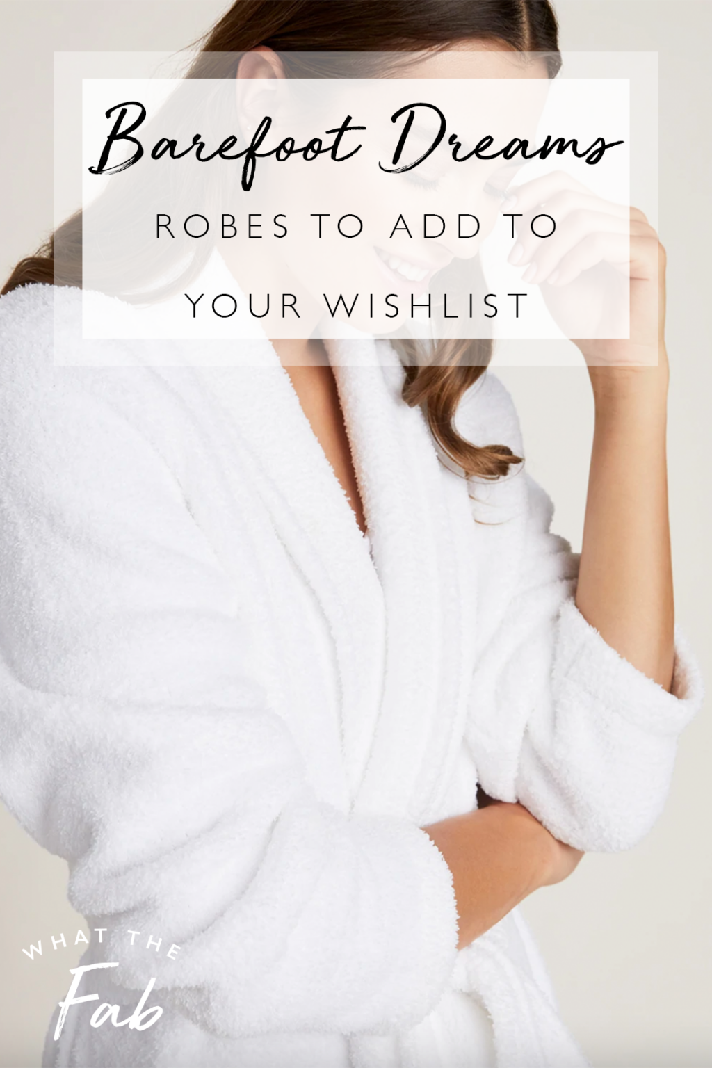 Barefoot Dreams Robes to Add to Your Wishlist for 2023