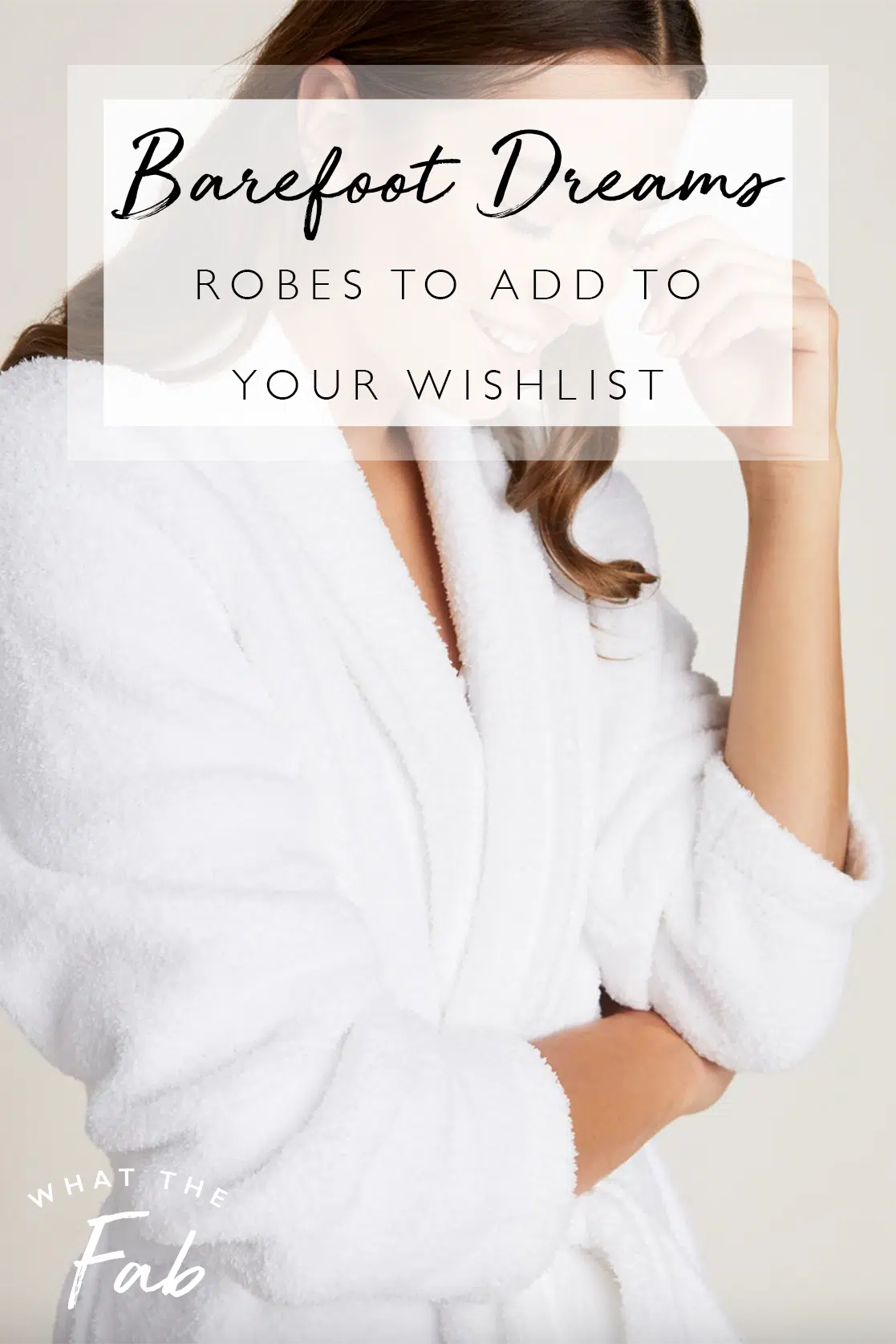 Barefoot Dreams Robes, by Blogger What The Fab