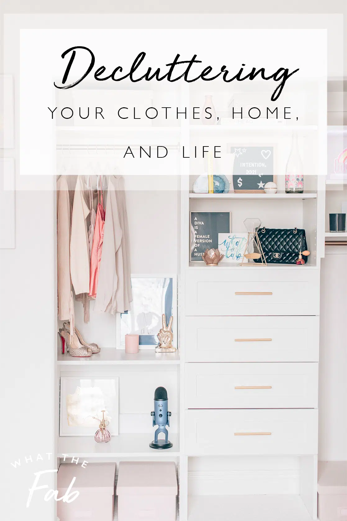 Decluttering Your Clothes, by Blogger What The Fab