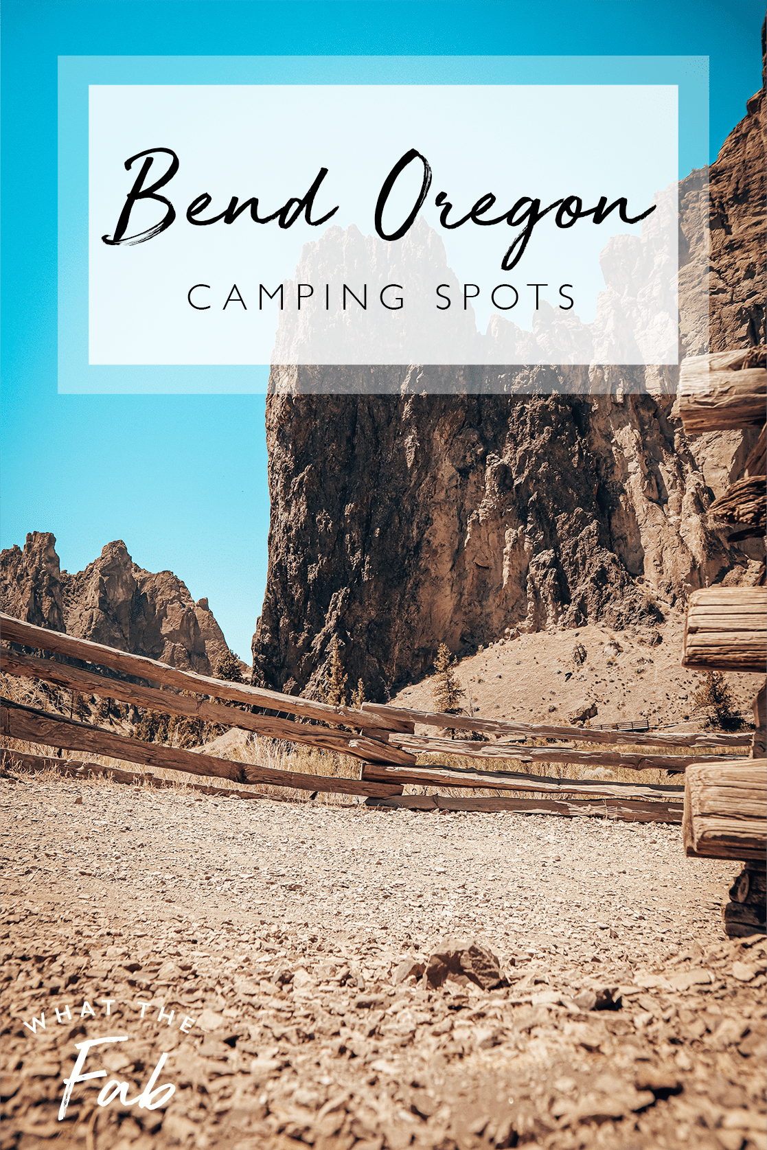Bend Oregon Camping, by Travel Blogger What The Fab