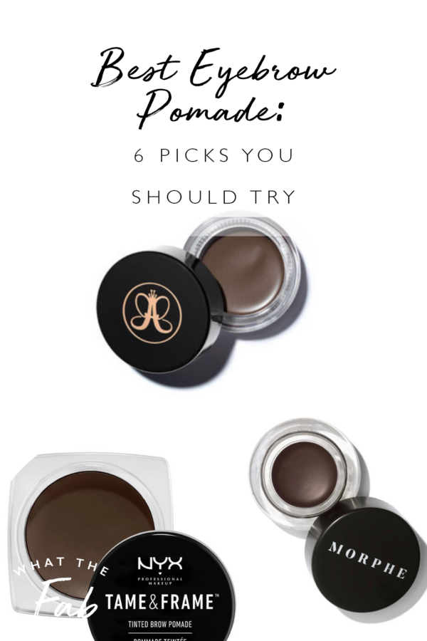 6 Of The Best Eyebrow Pomade Picks For Brows That Are On Fleek