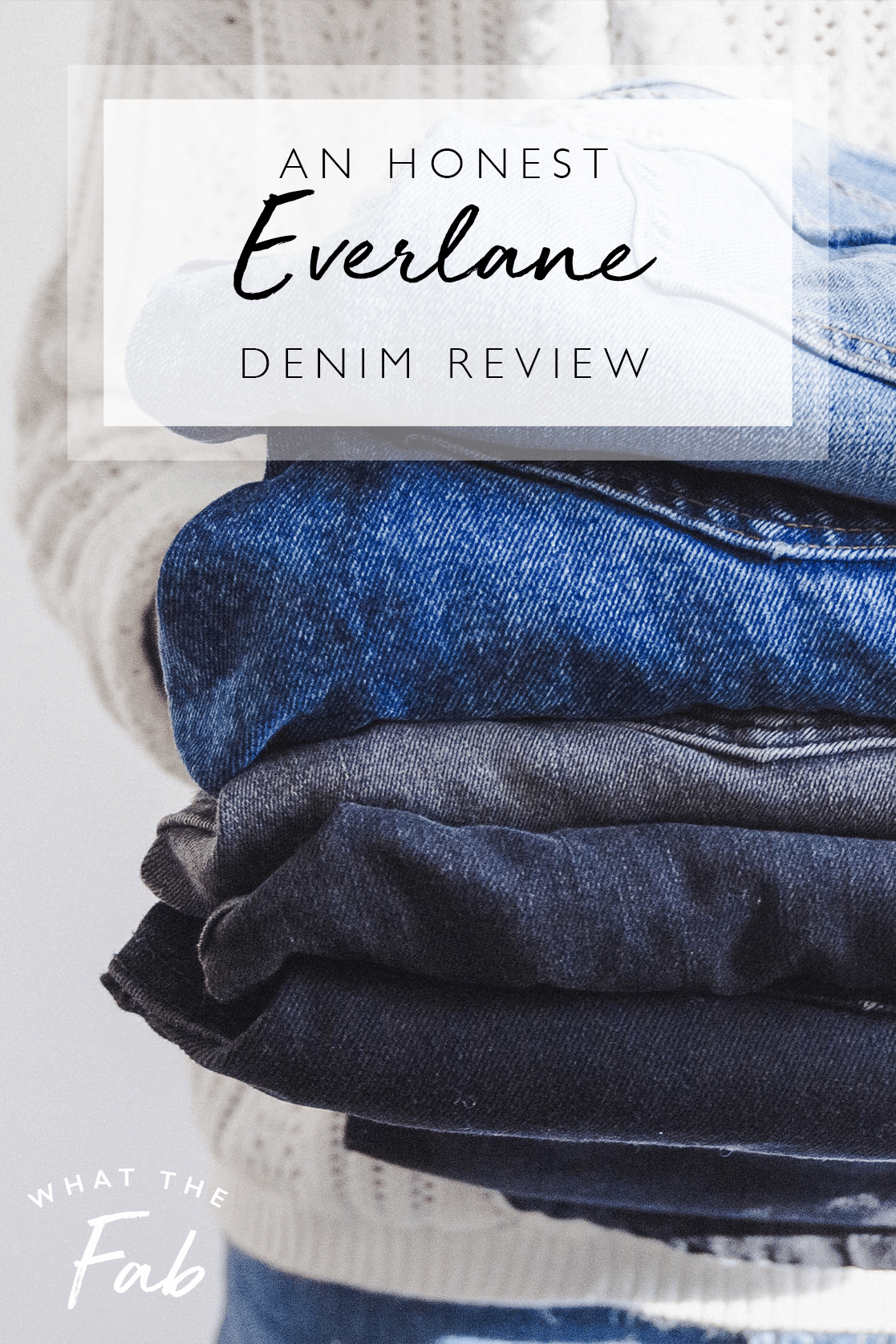 everlane denim review, by Blogger What The Fab