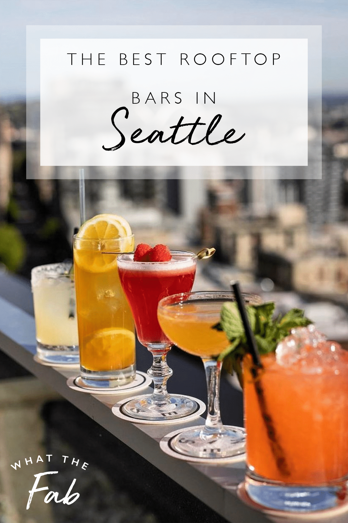 rooftop bars in Seattle, by Travel blogger What The Fab