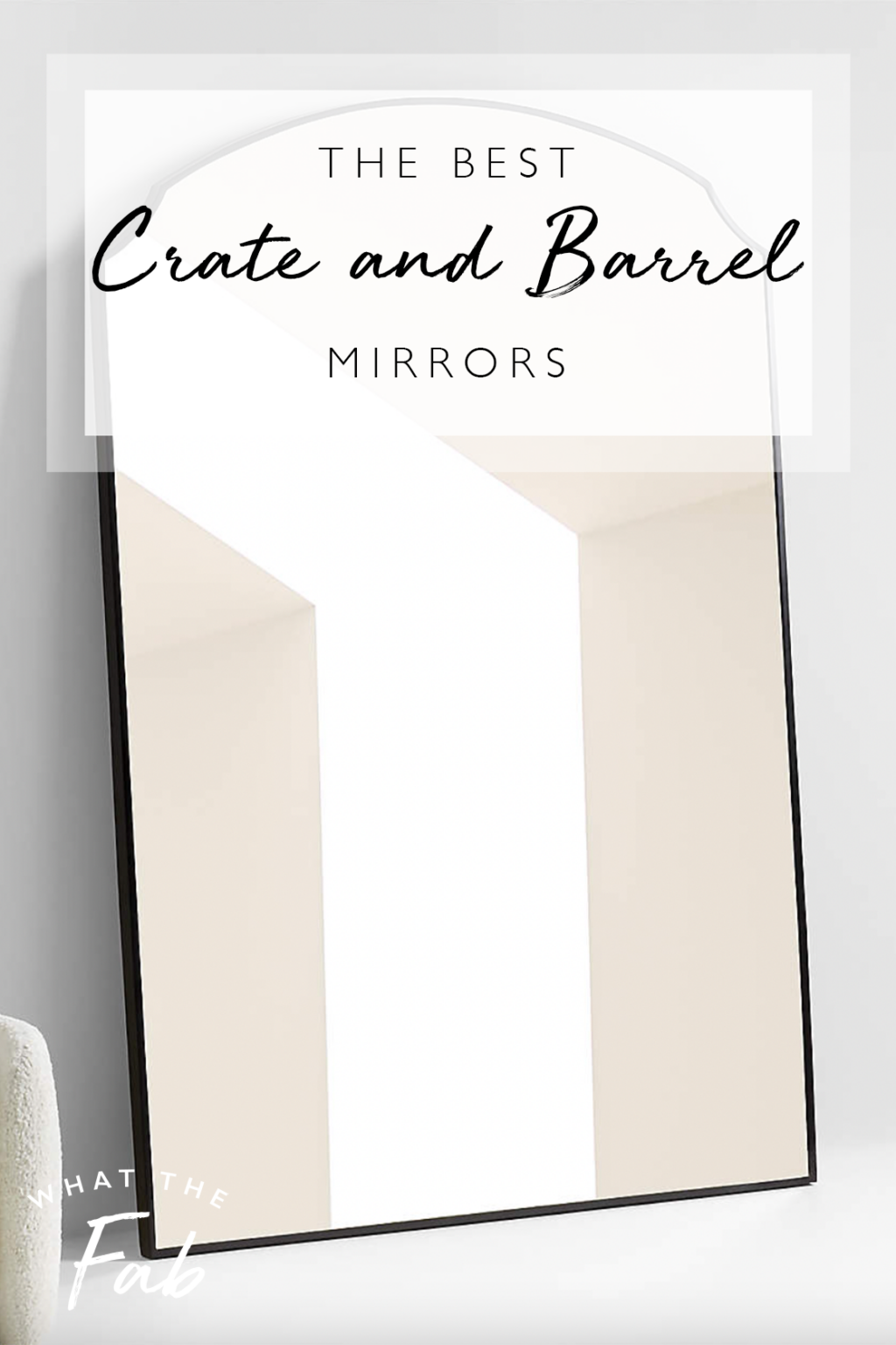 The BEST Crate and Barrel Mirrors to Spice up Your Space