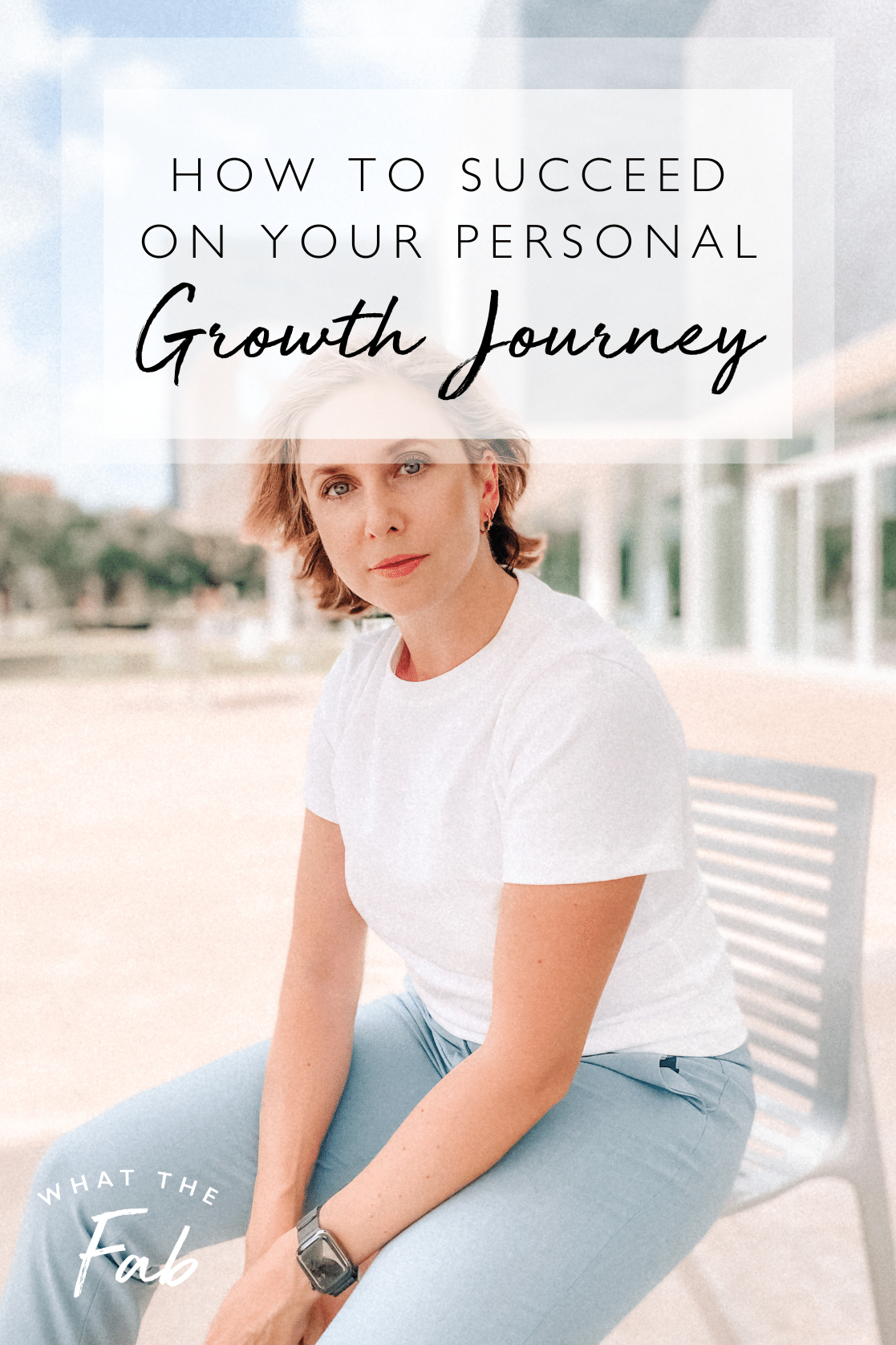 How to succeed on your personal growth journey