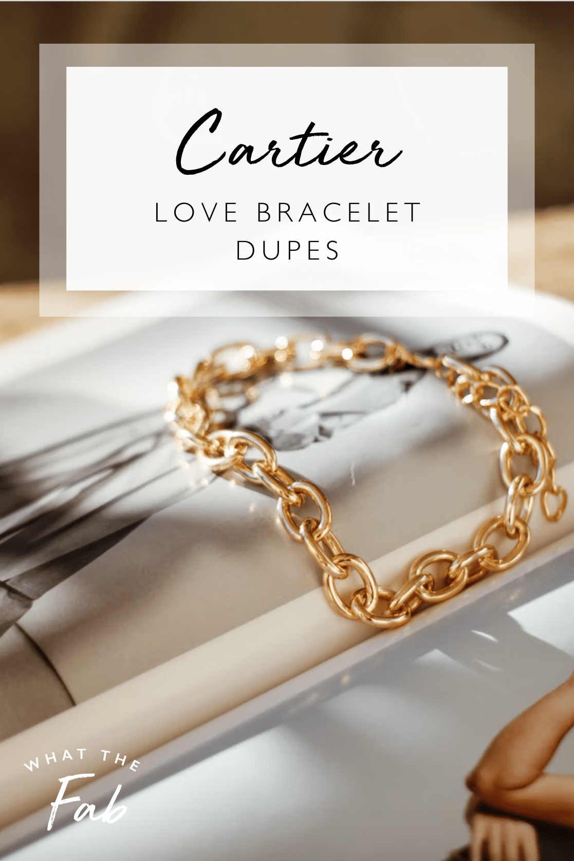 Cartier Love Bracelet Dupes, by Blogger What the Fab 