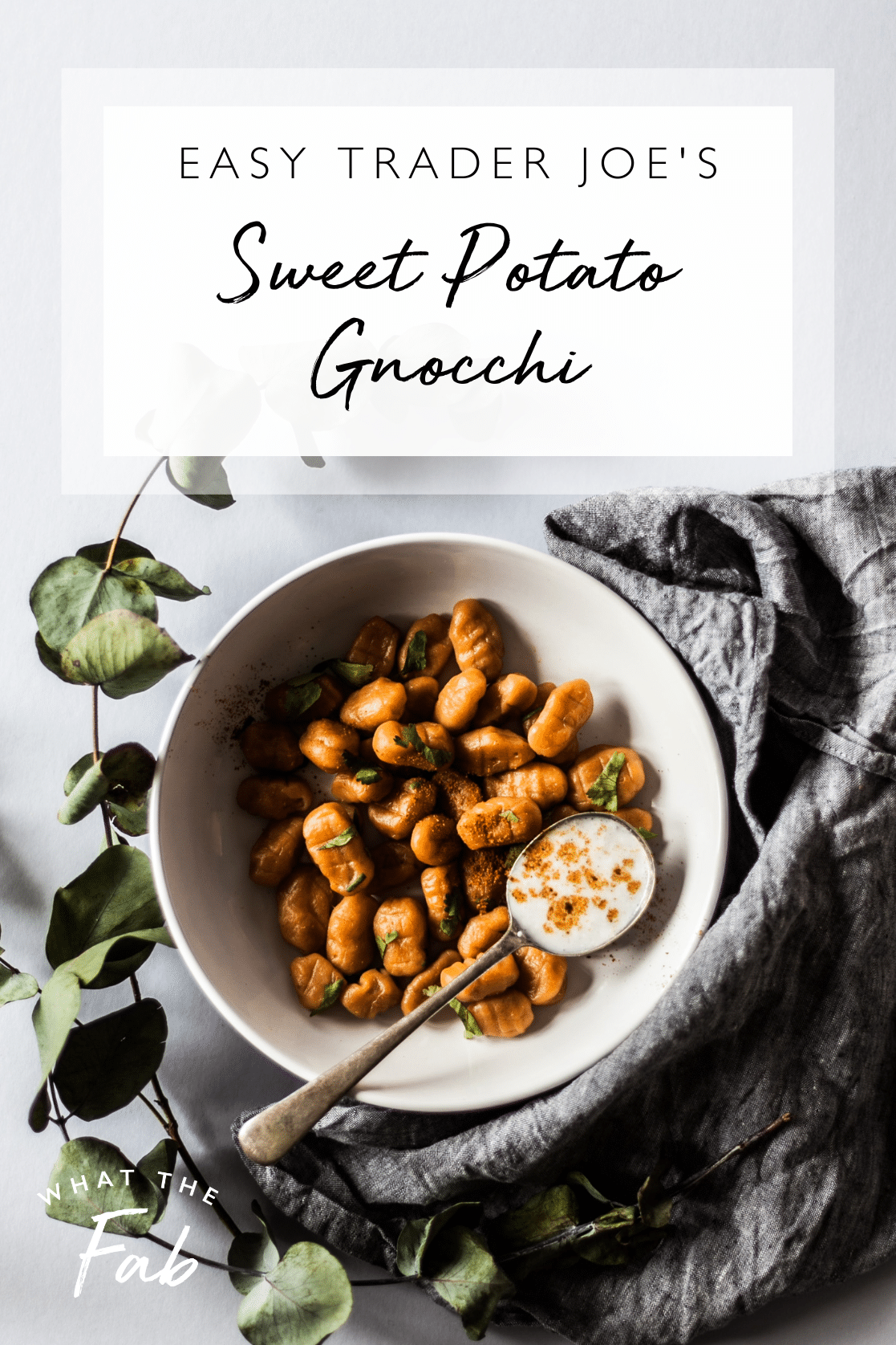 Trader Joe's Sweet Potato Gnocchi by Lifestyle blogger What The Fab