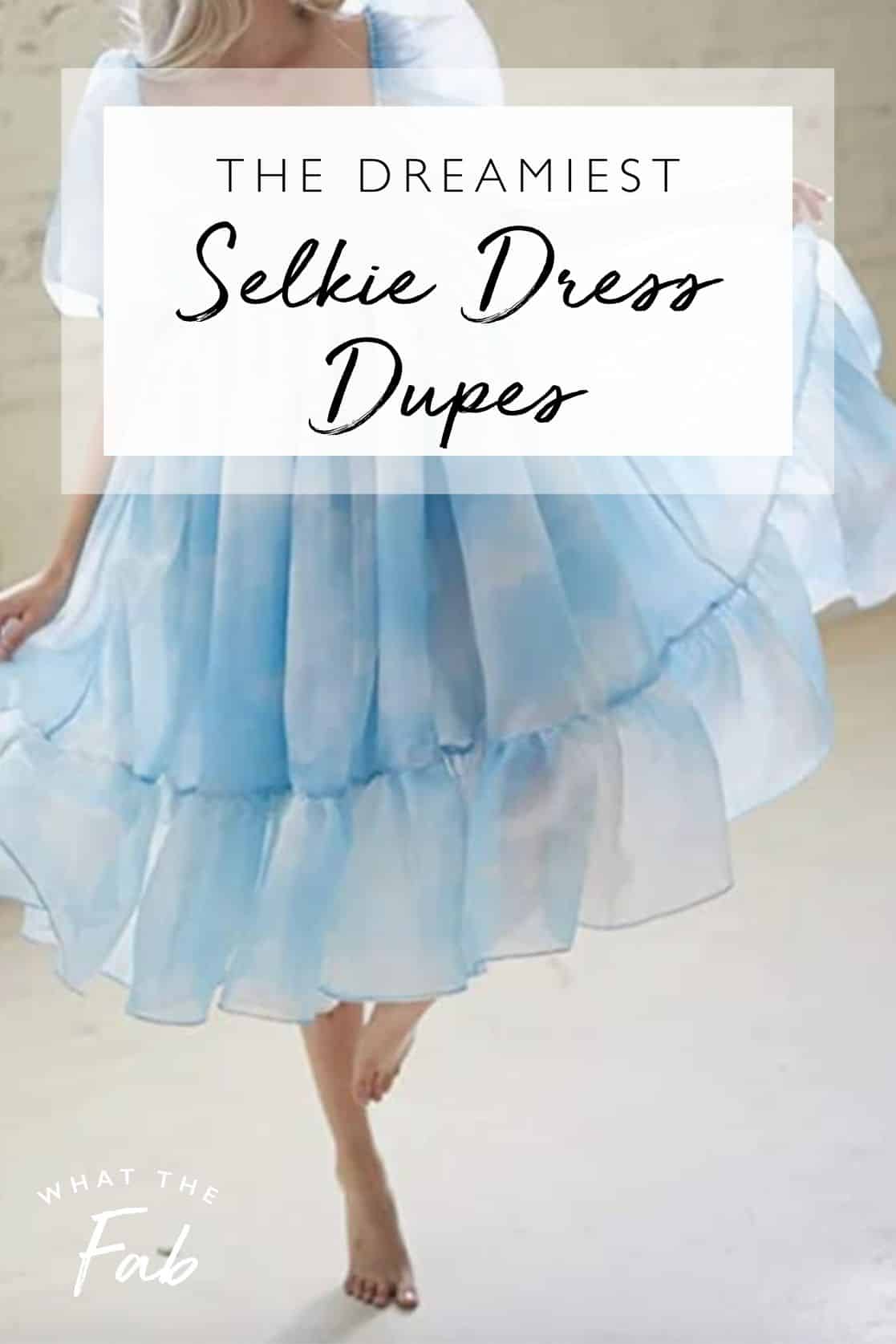 The dreamiest Selkie Dress Dupes, by fashion blogger What The Fab