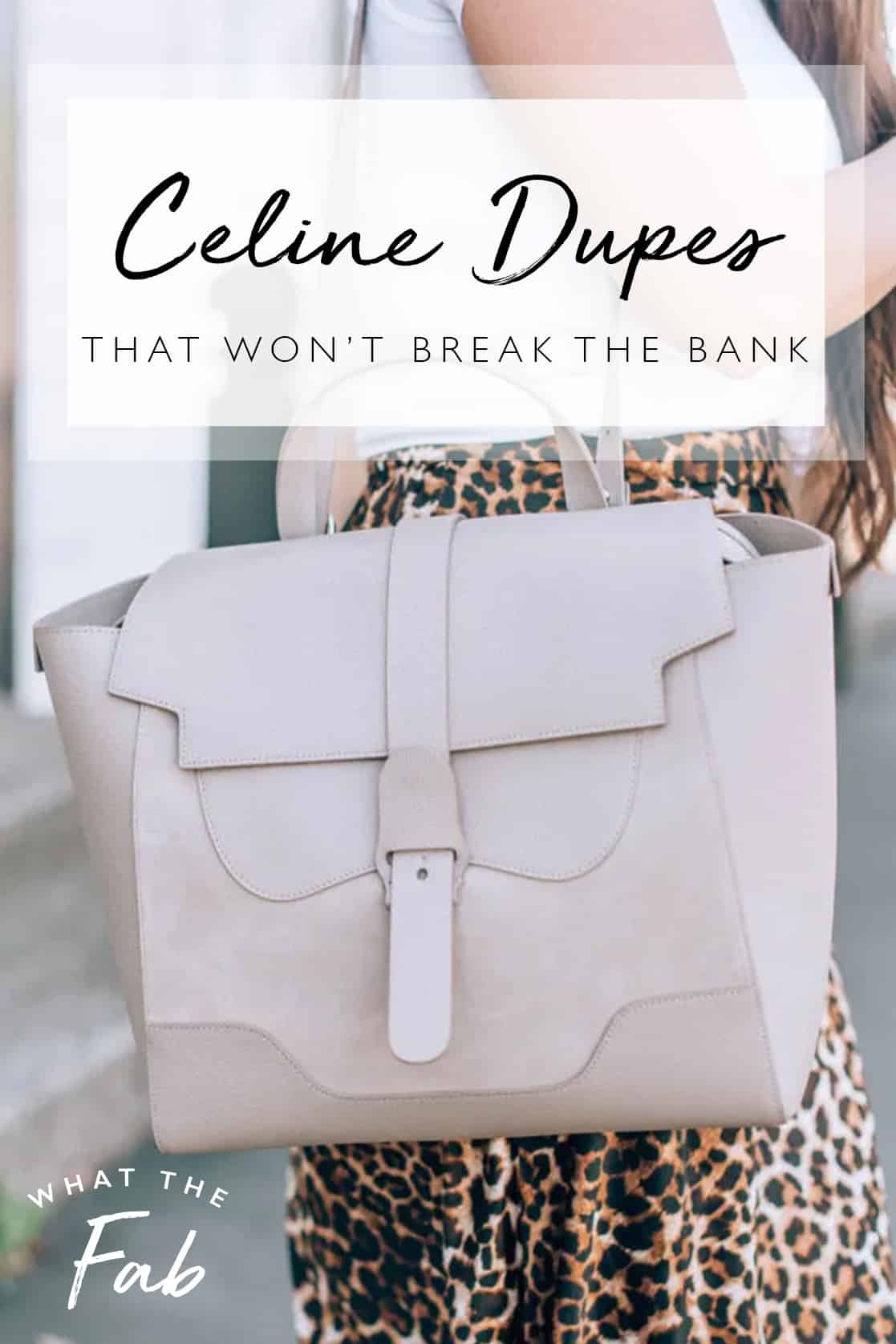 The best Celine bag dupes, by fashion blogger What The Fab