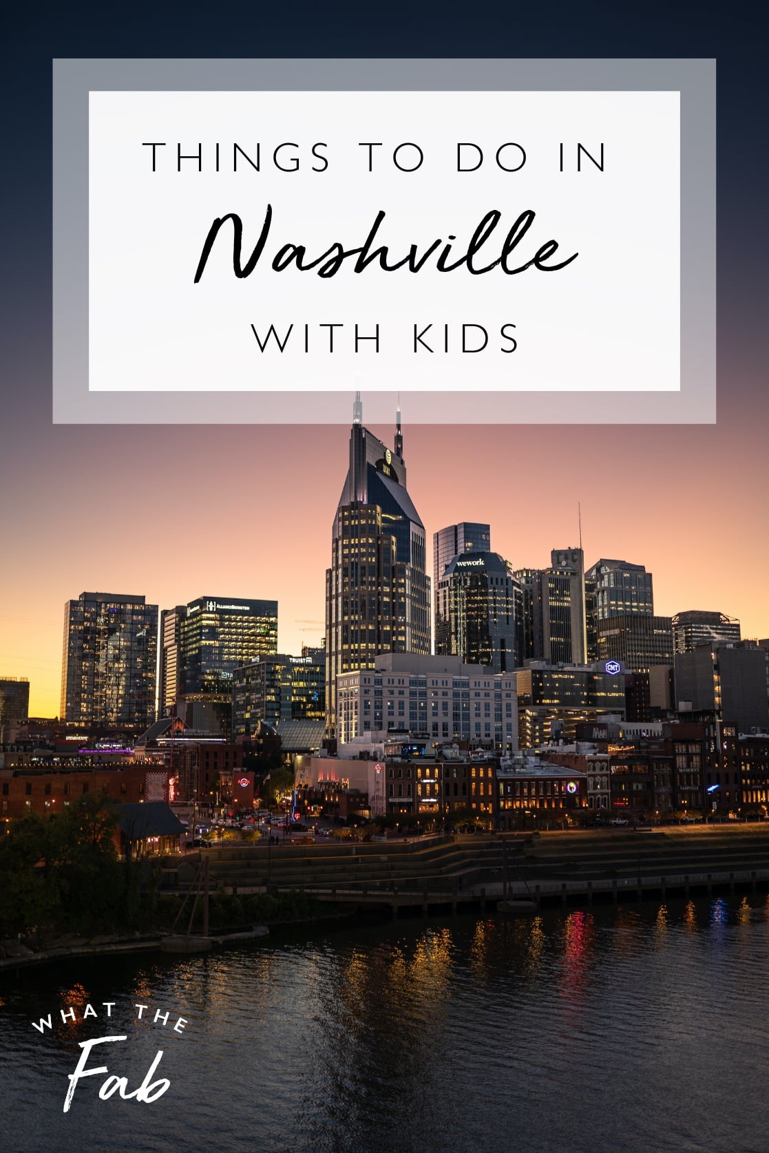 15 Things to Do in Nashville with Kids by travel blogger What The Fab