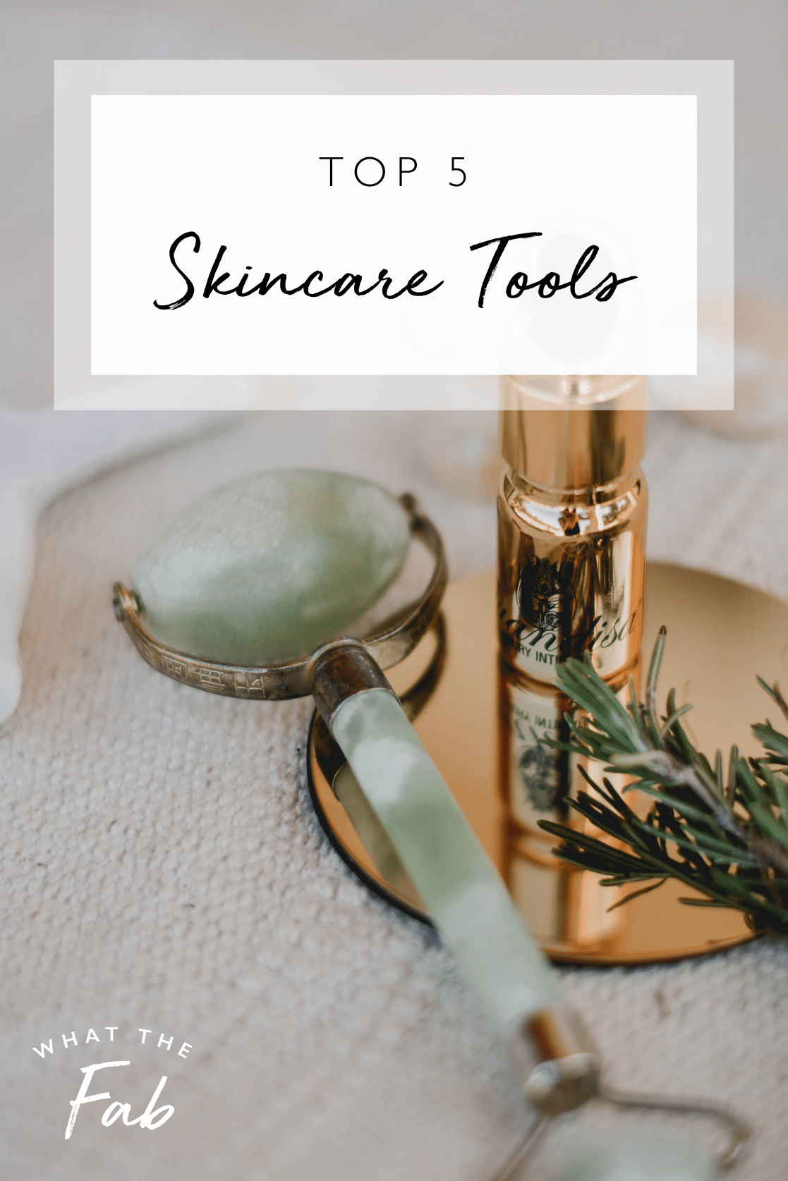 top 5 skincare tools jade roller