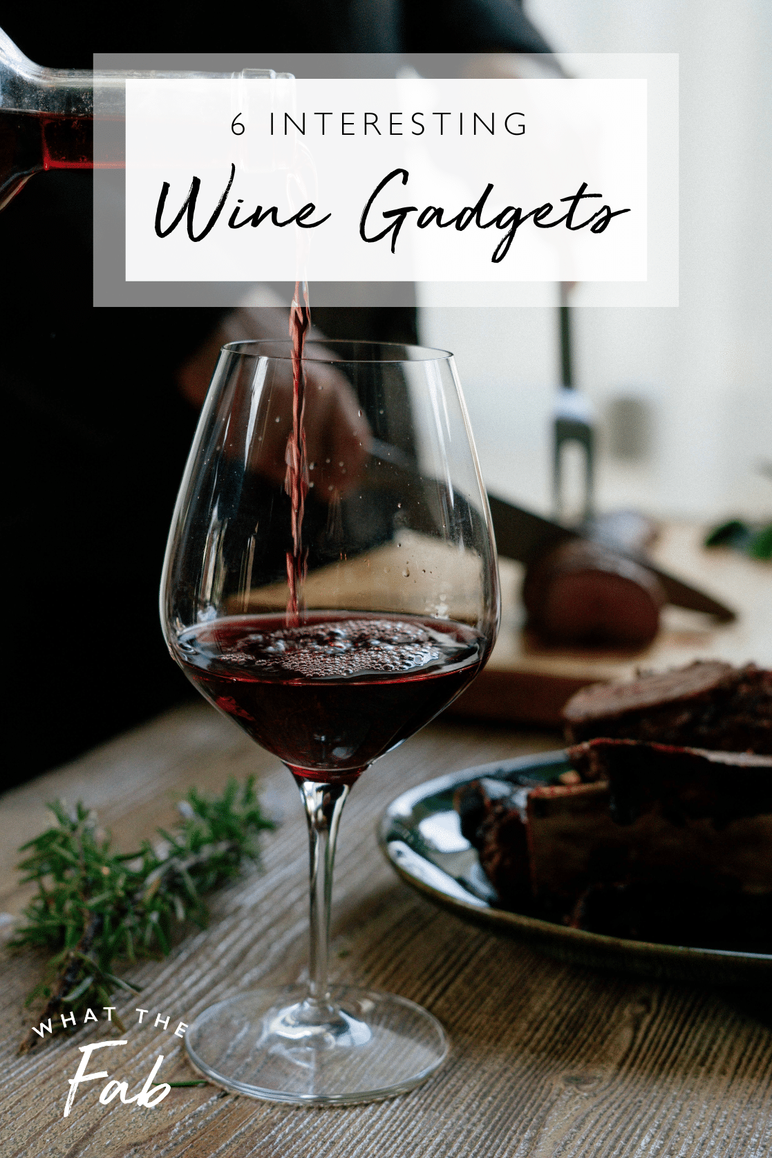 The best wine gadgets, by lifestyle blogger What The Fab