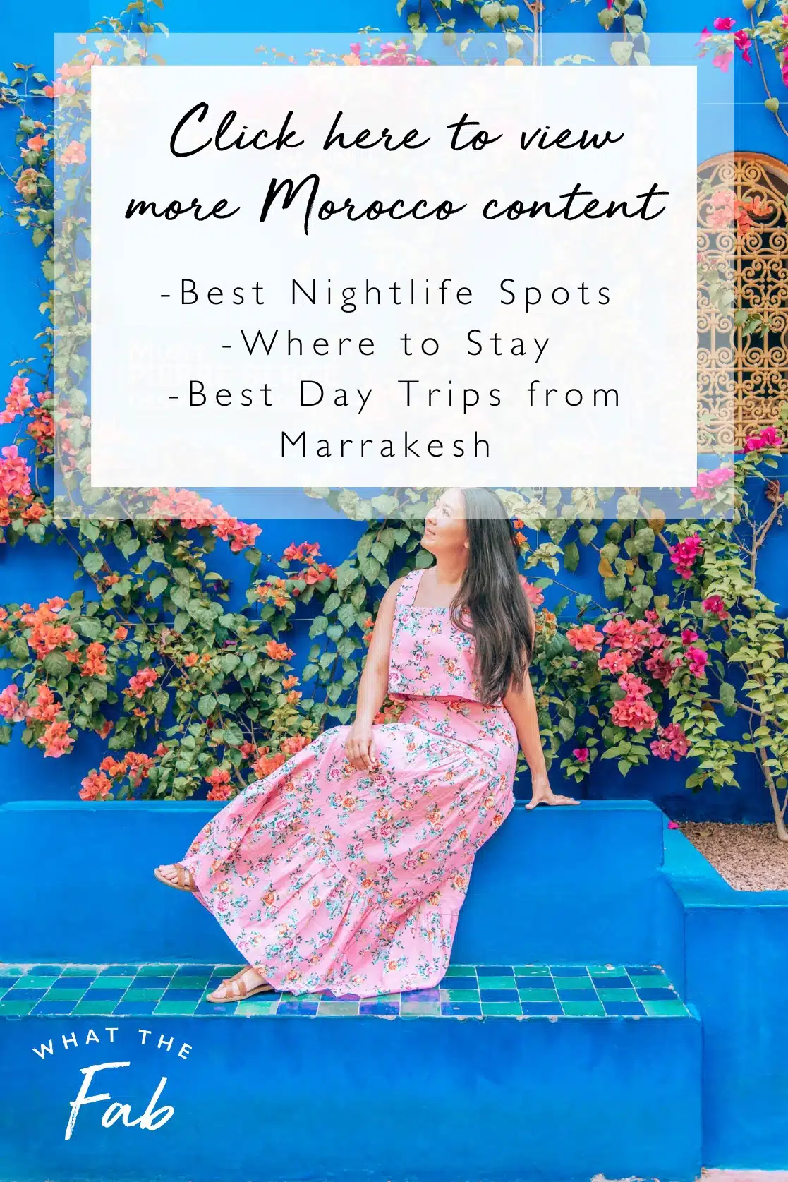 Things to do in Morocco by travel blogger What The Fab