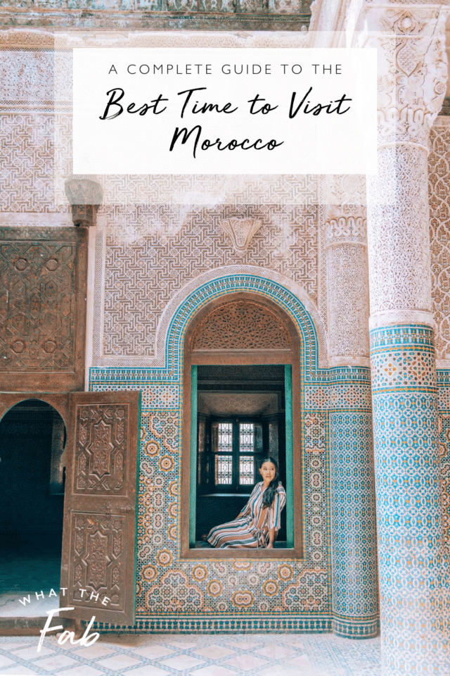 The BEST Time to Visit Morocco Everything You Need to Know