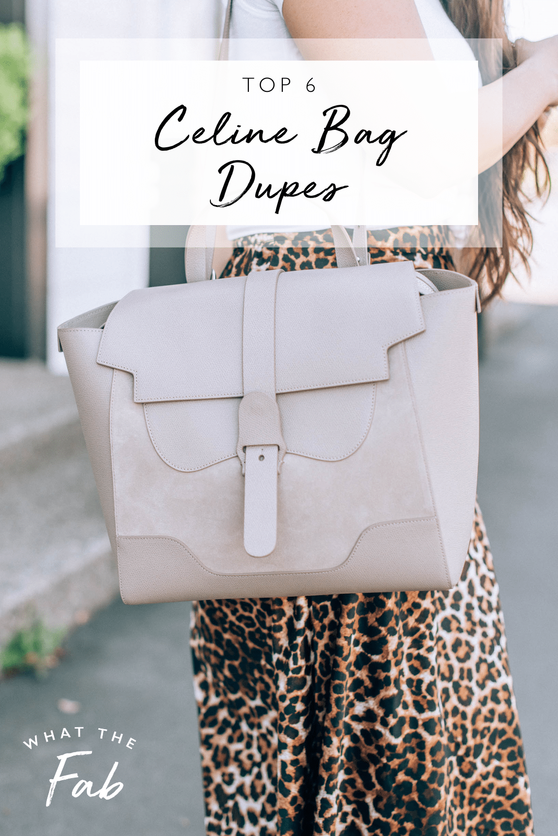 Top Celine bag dupes, by fashion blogger What The Fab